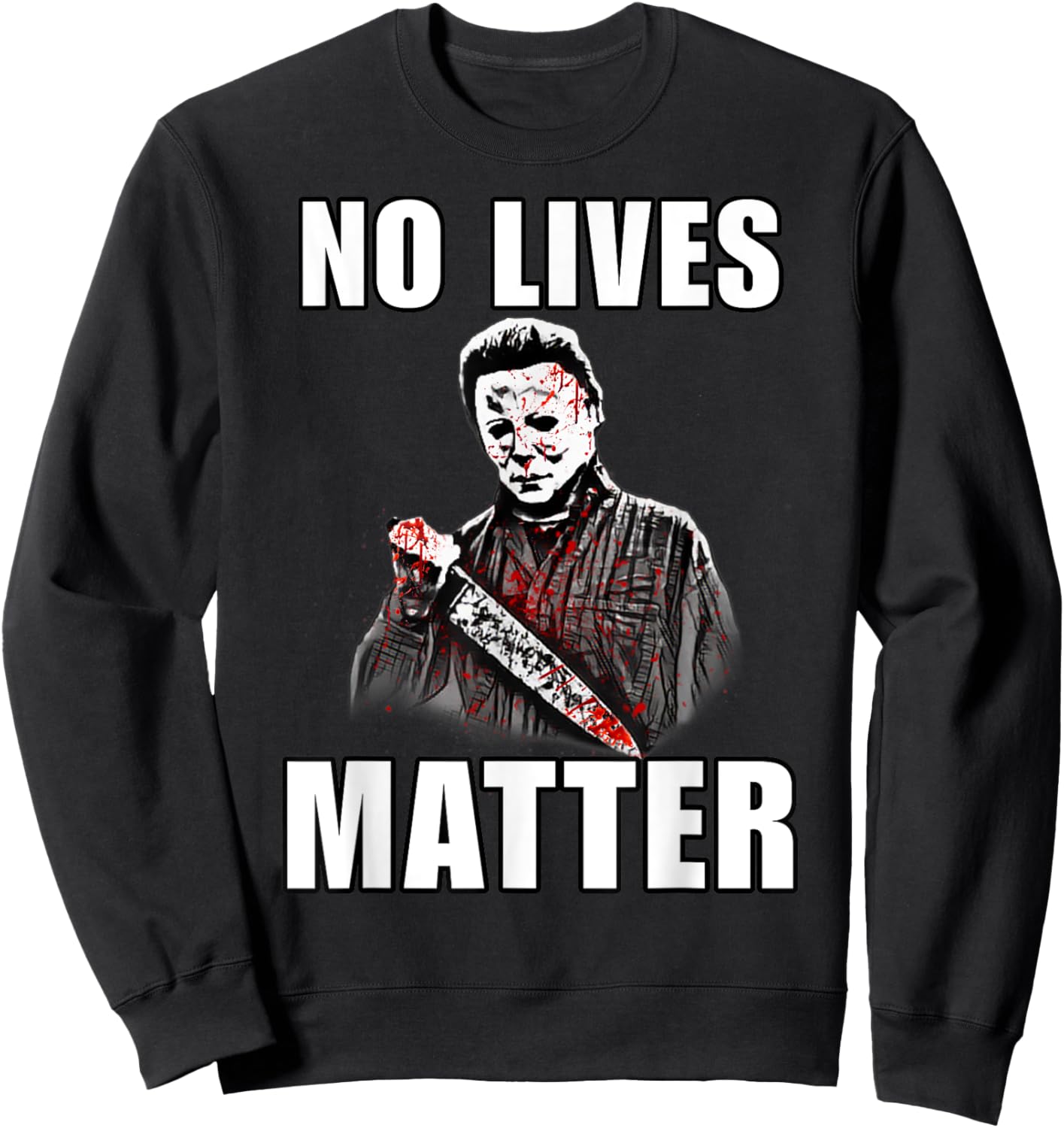 Halloween No Lives Matter Spooky Decor For Scary Halloween Sweatshirt - Sweatshirt | Black