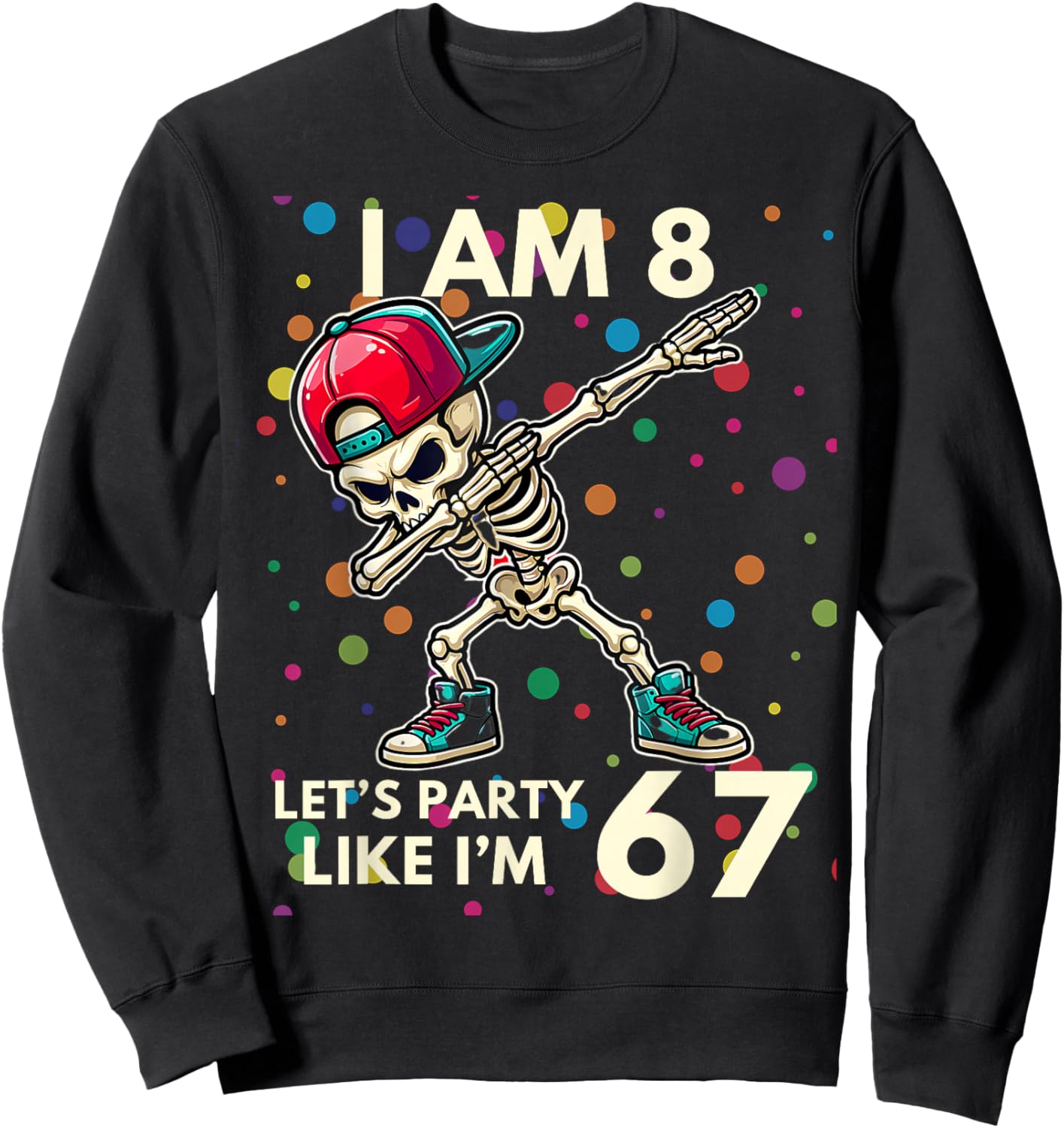 Ich Bin 8 Jahre alt, 8. Geburtstag 67, Party wie ich 6, 7 Junge, Kinder Sweatshirt - Sweatshirt | Black