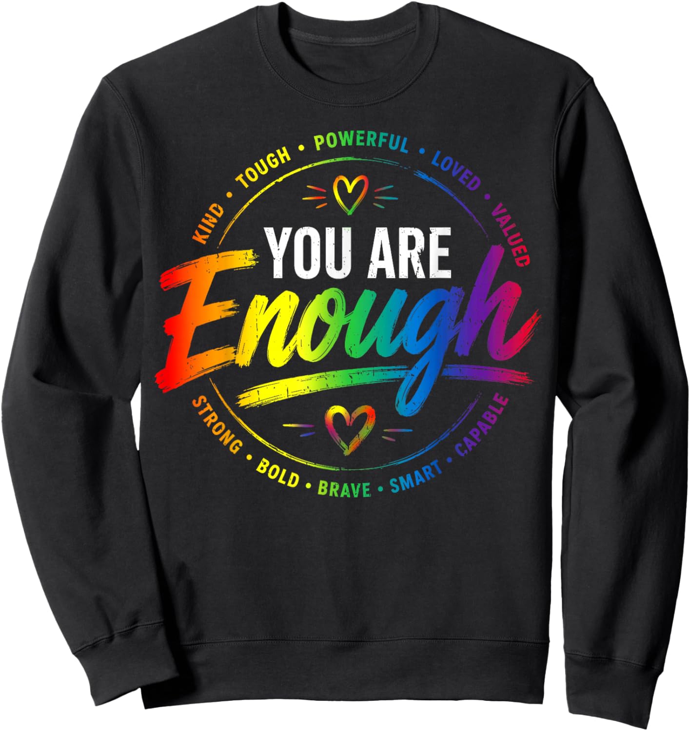 You are Enough Rainbow Pride Flag Ally LGBTQ Women Sweatshirt - Sweatshirt | Black