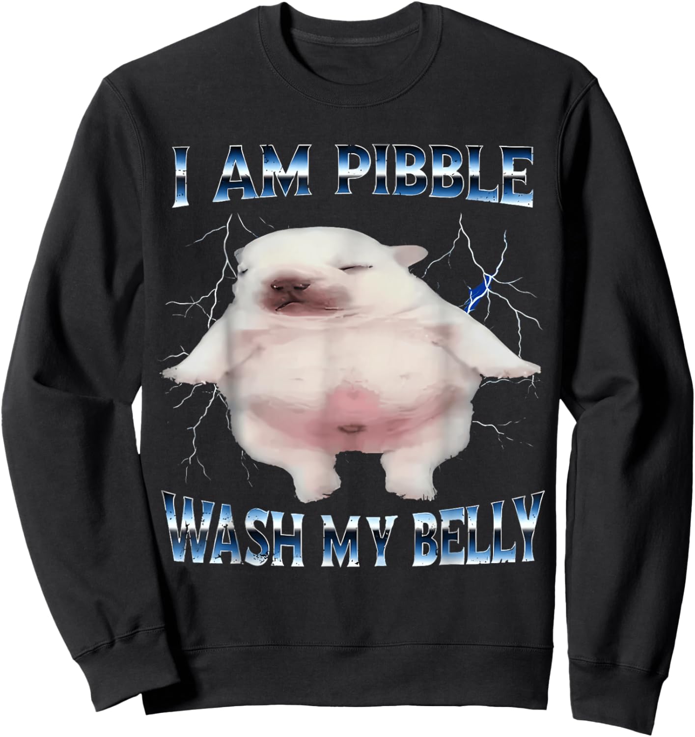 I Am Pibble Wash My Belly Pibble Meme Funny Dog Brainrot Sweatshirt - Sweatshirt | Black