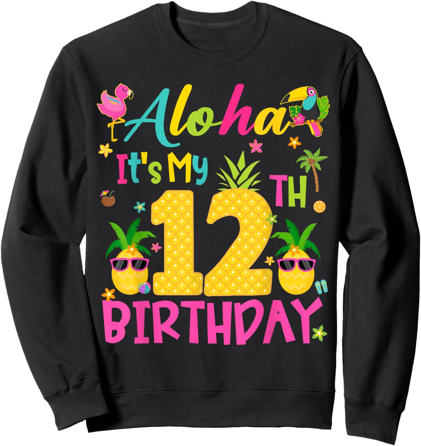 Aloha It's My 12th Birthday Tropical Hawaii Family Matching Sweatshirt - Sweatshirt | Black