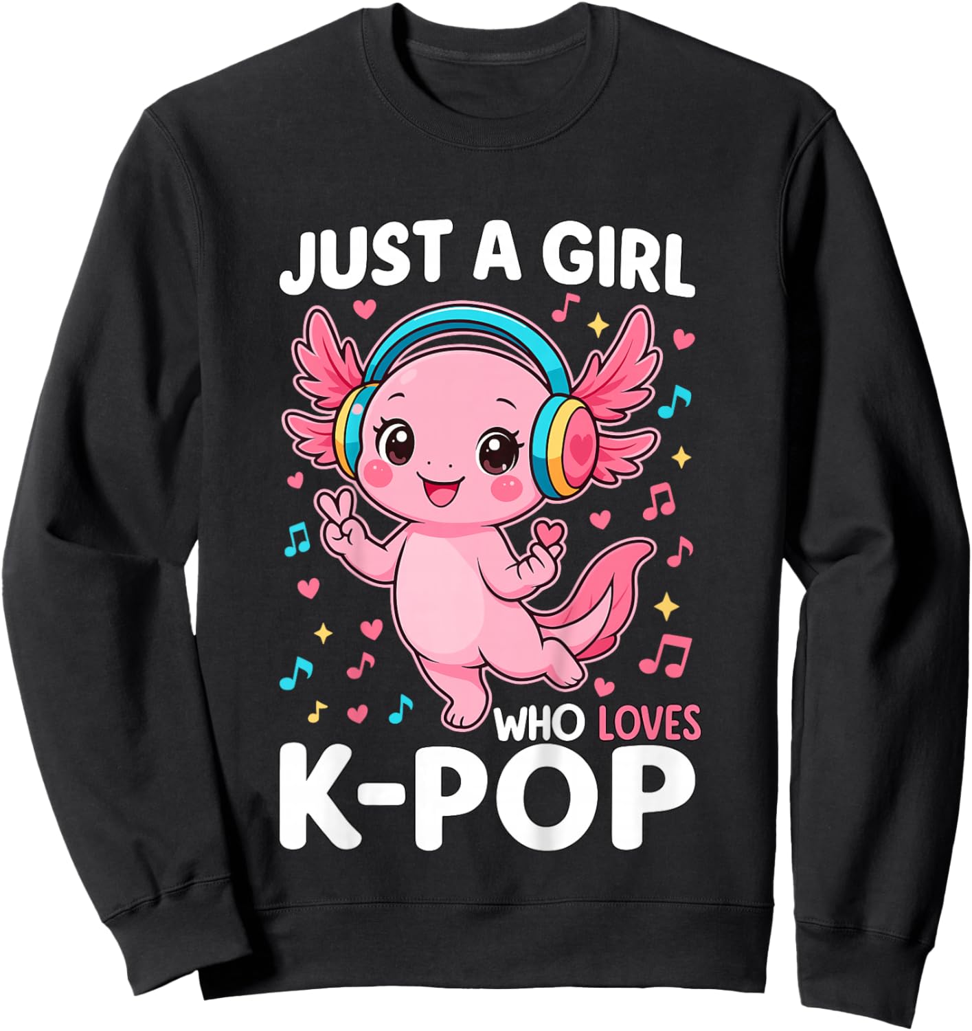 Just a Girl who Loves K-Pop Axolotl Sweatshirt - Sweatshirt | Black