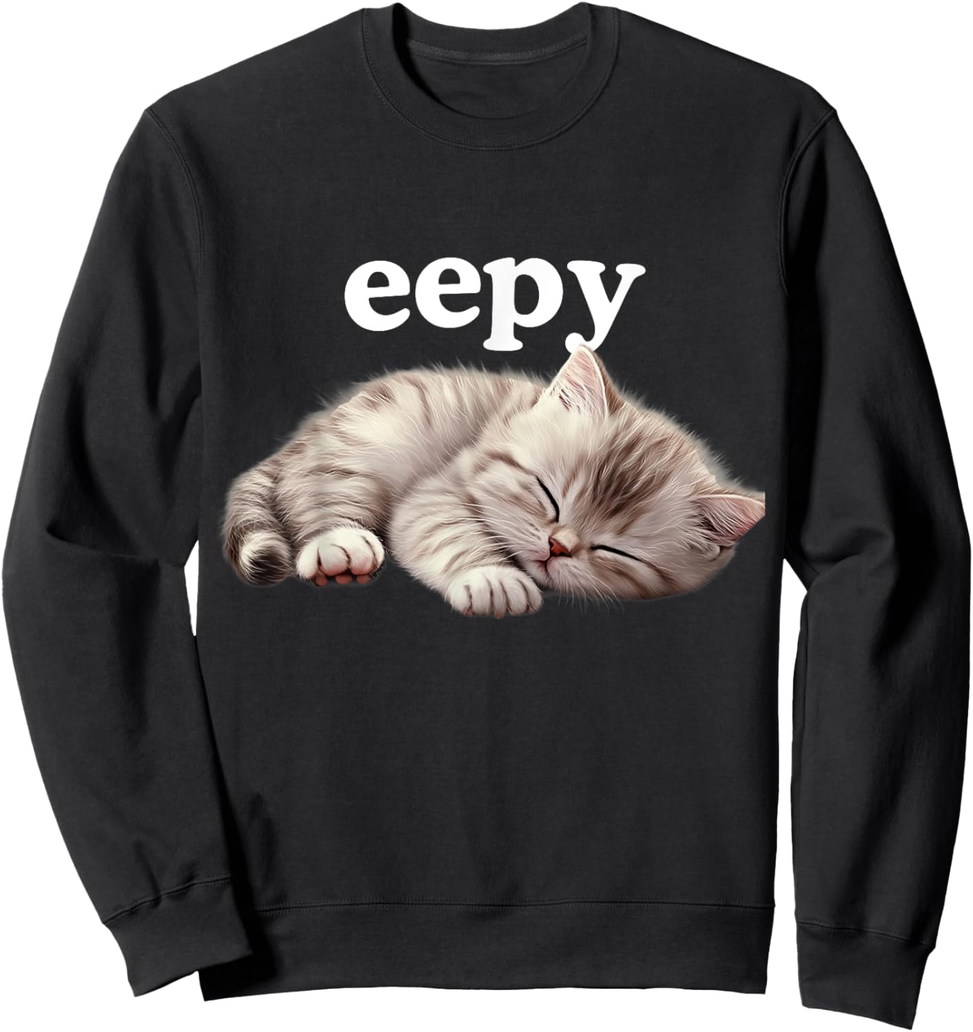 Eepy Cat, Silly Sleepy Cat Meme Cute fluffy cat lovers kitty Women Girls Kids Sweatshirt - Sweatshirt | Black