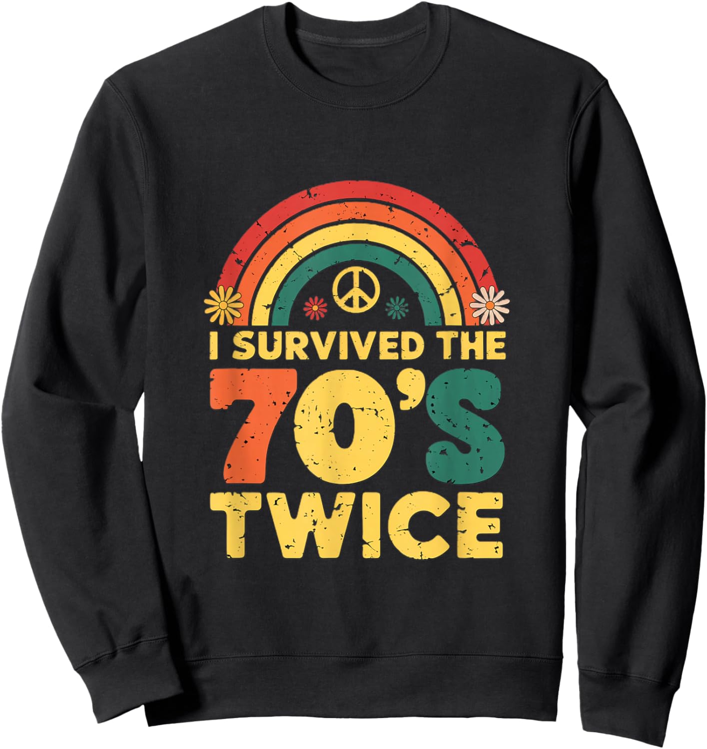 I Survived the 70s Twice Funny 90th Birthday Retro Sweatshirt - Sweatshirt | Black