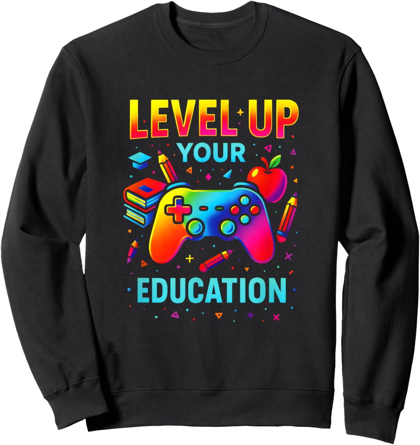 Level UP Your Education - Gaming Teacher Student Sweatshirt - Sweatshirt | Black