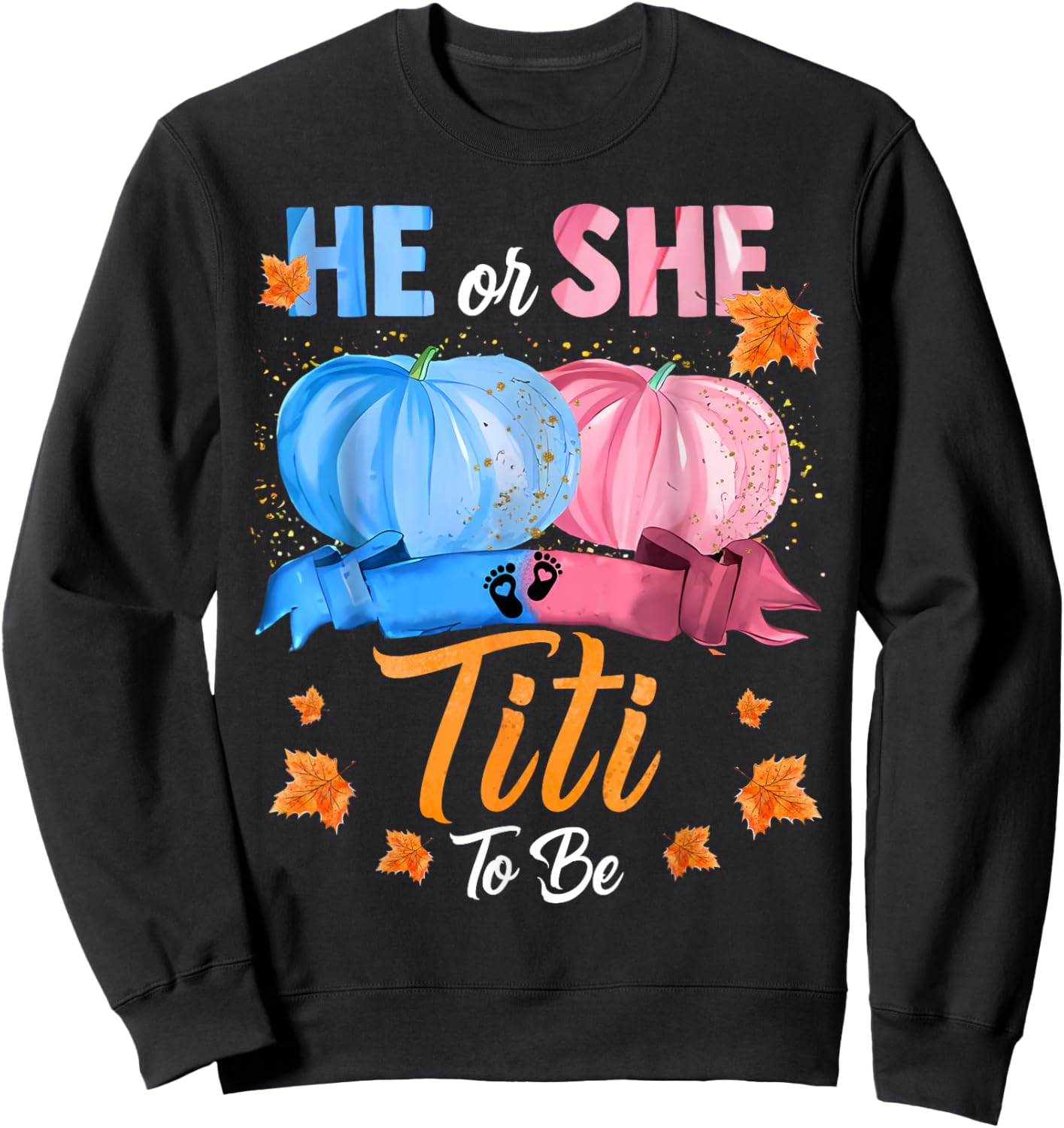 Halloween Pumpkin Gender Reveal He or She Titi To Be Sweatshirt - Sweatshirt | Black
