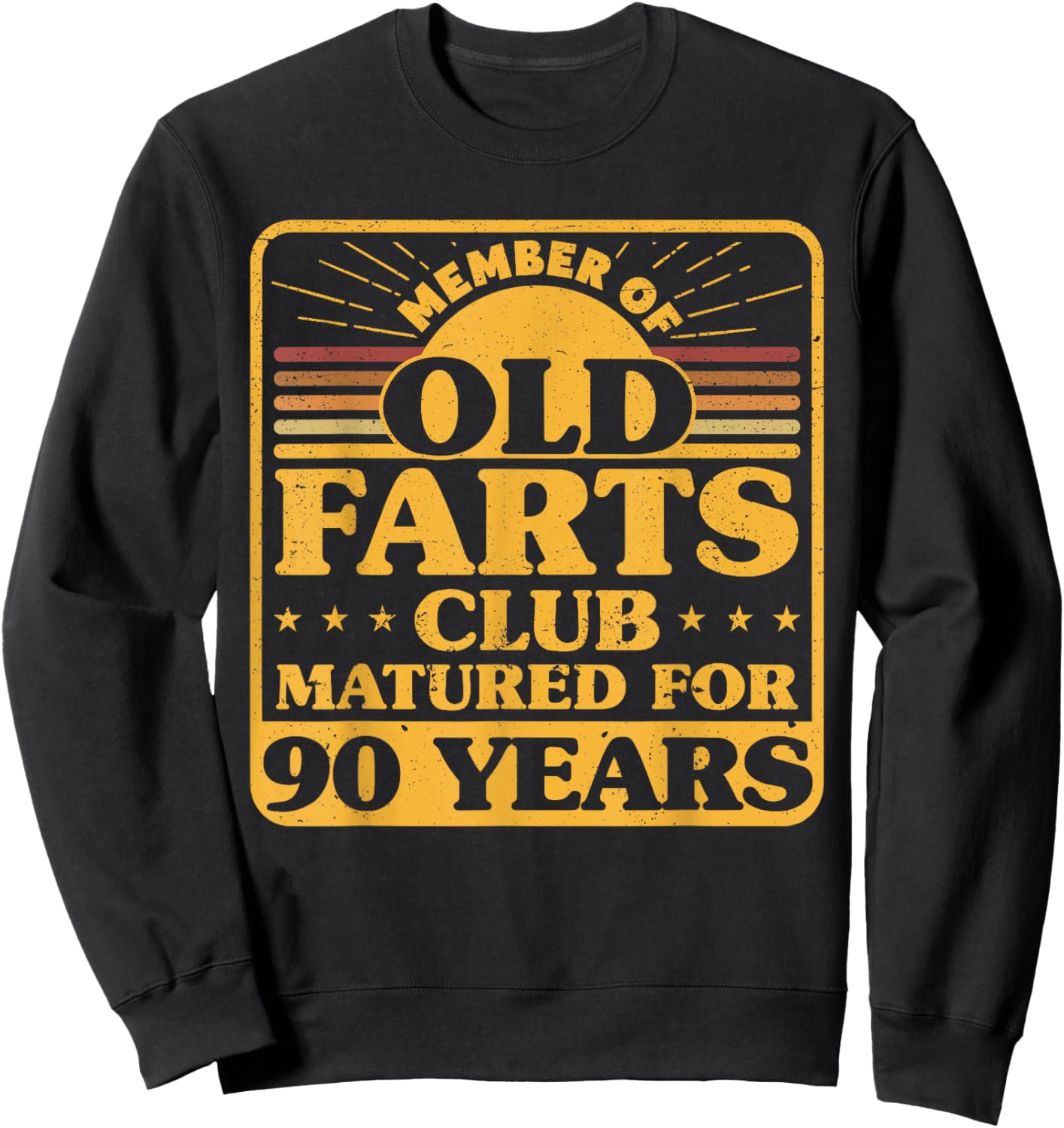 90th Birthday Men Old Farts Club Matured for 90 Years Sweatshirt - Sweatshirt | Black