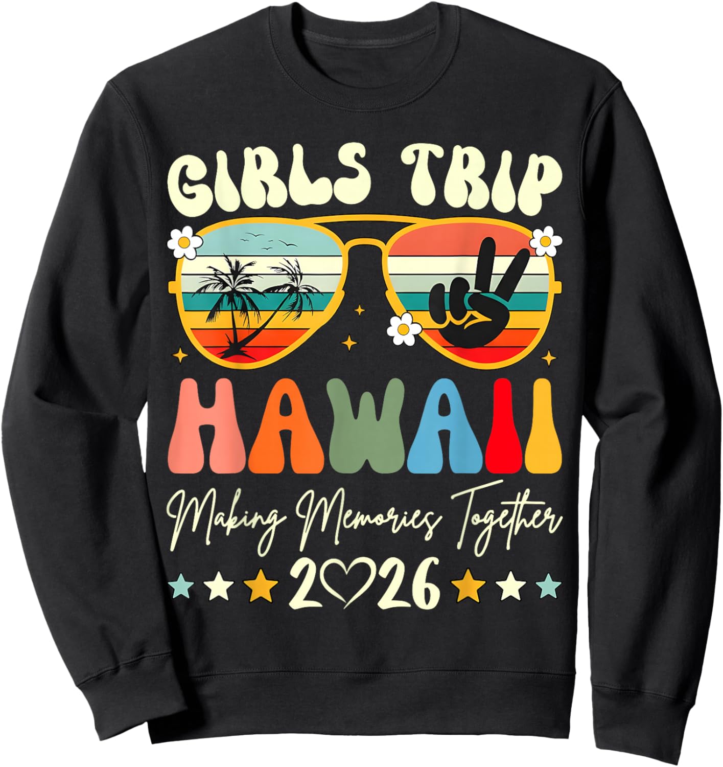 Girls Trip Hawaii 2026 Summer Vacation Group Travel Sweatshirt - Sweatshirt | Black