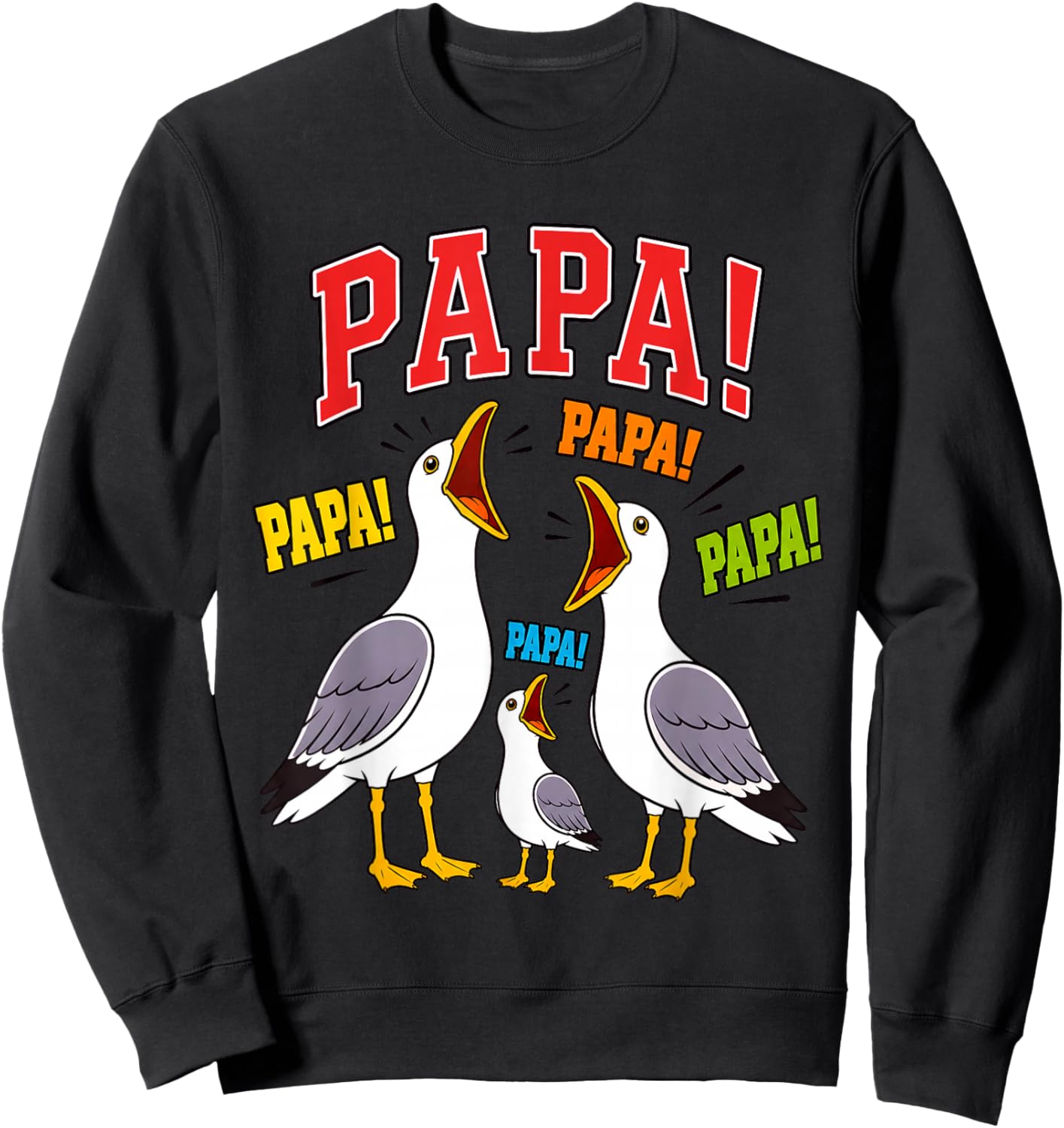 Papa Mouettes Humour Oiseaux Marins Sweatshirt - Sweatshirt | Black