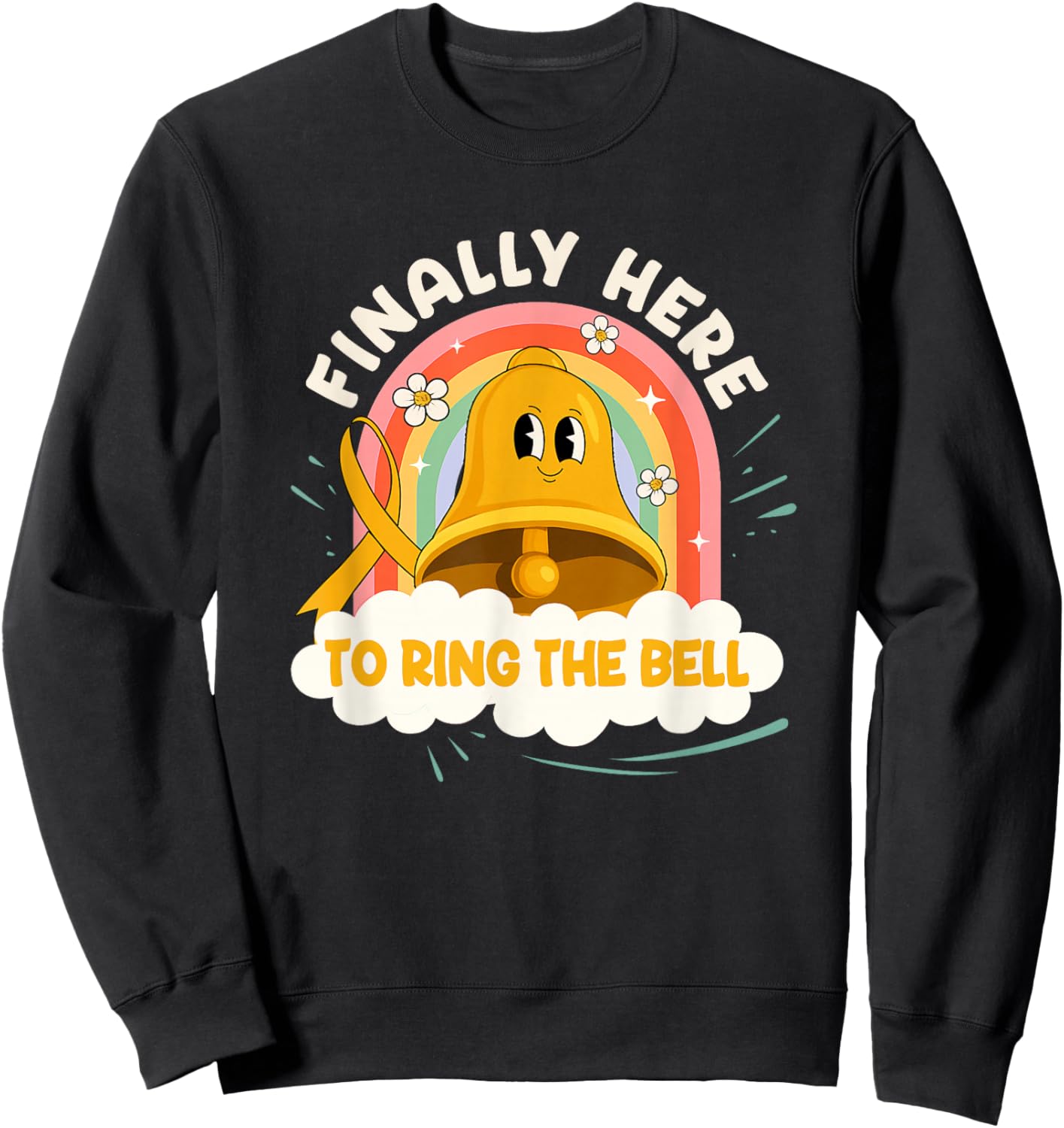 Last Day of Chemo Survivor Here to Ring The Bell End Cancer Sweatshirt - Sweatshirt | Black