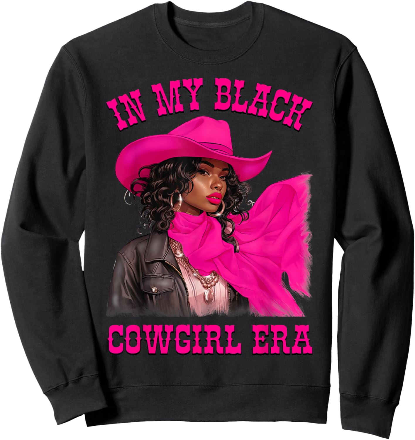 In My Black Cowgirl Era African American Rodeo Cowgirls Sweatshirt - Sweatshirt | Black
