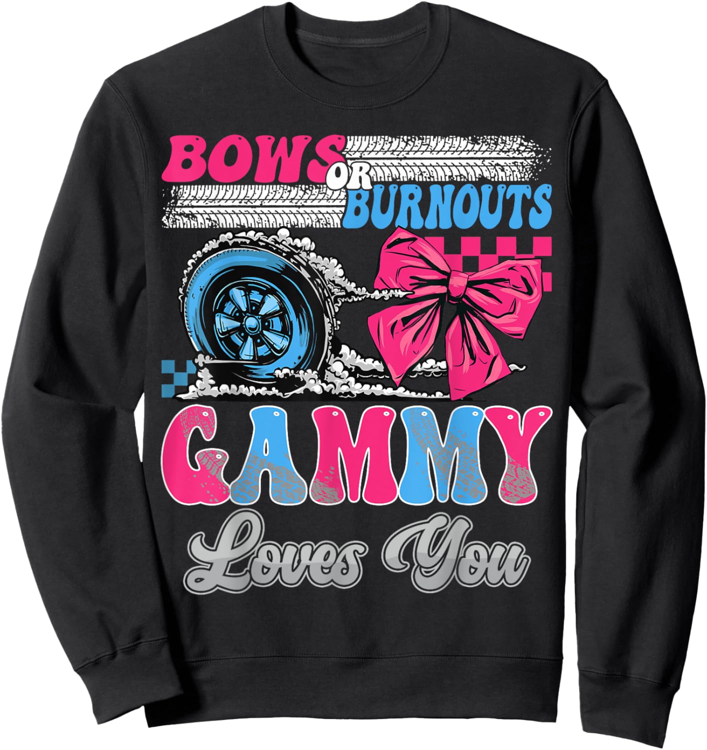 Burnouts or Bows Gammy Loves You Gender Reveal Party Sweatshirt - Sweatshirt | Black