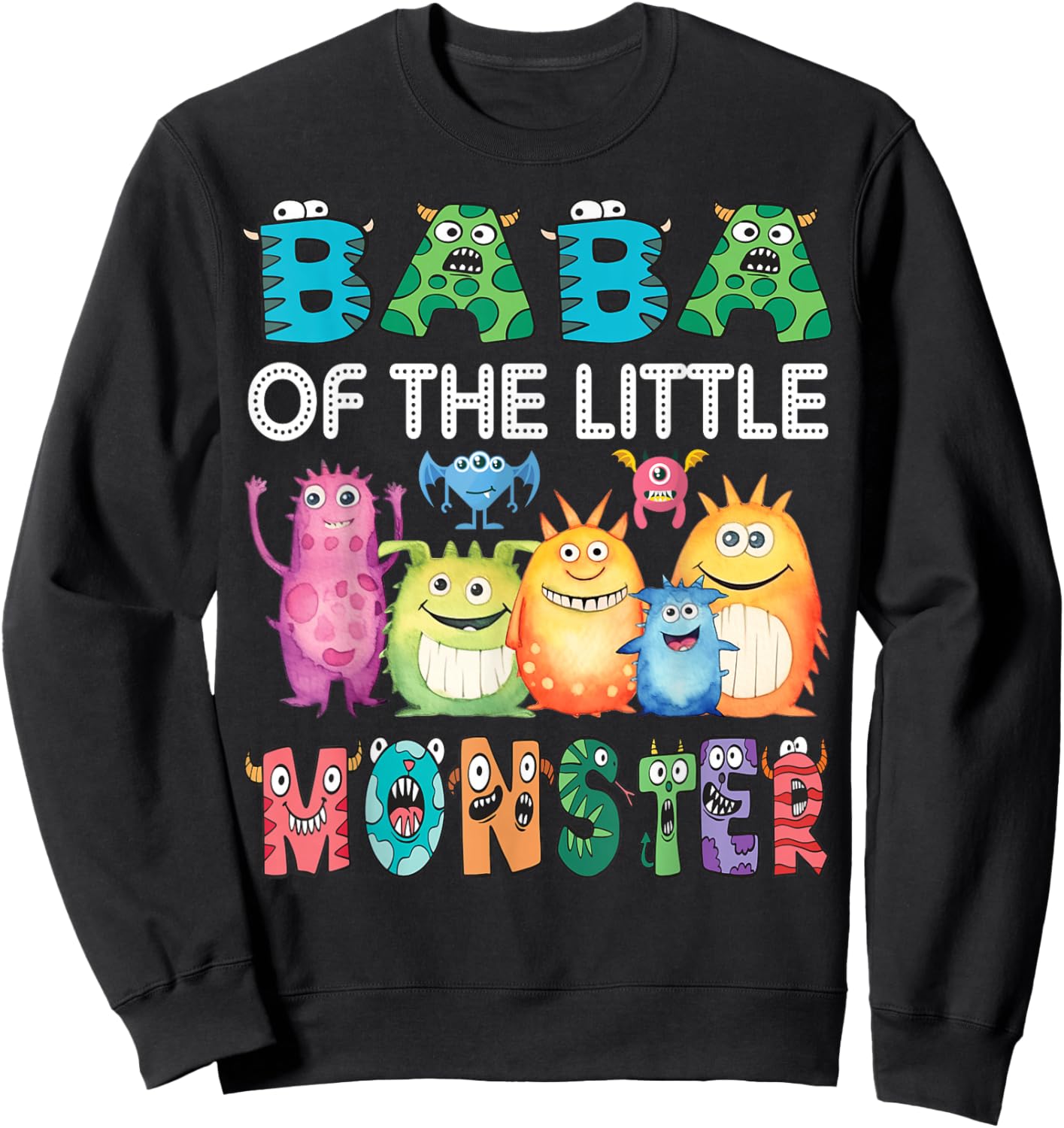 Baba Of The Little Monster Kids 1St Birthday Party Sweatshirt - Sweatshirt | Black