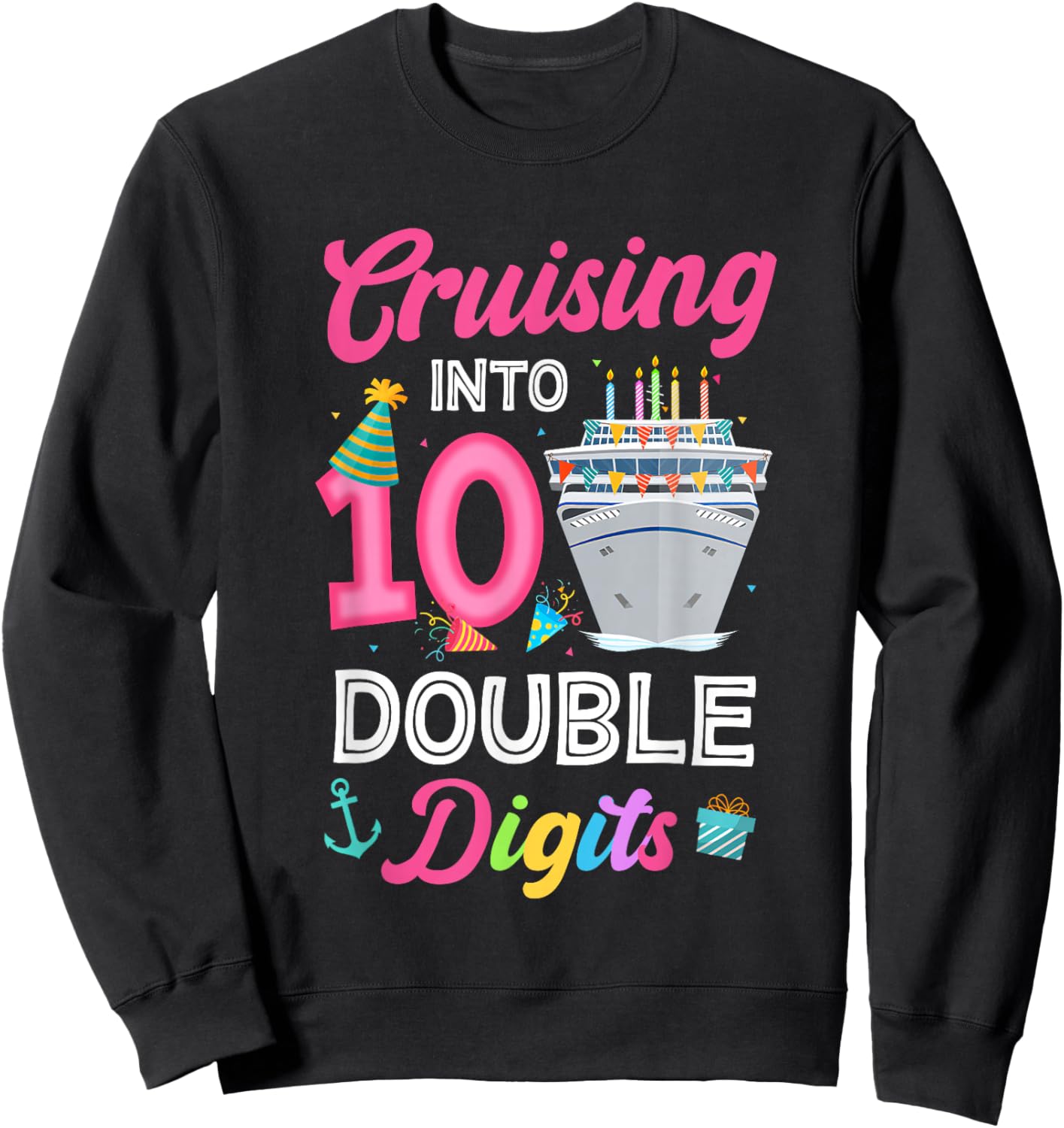 Cruising Into 10 Year Old Birthday Decorations Double Digits Sweatshirt - Sweatshirt | Black