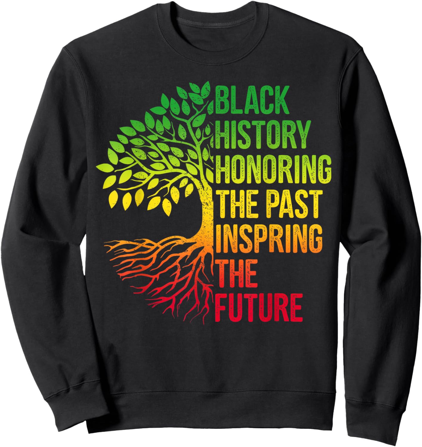 Black History Month Honoring Past Inspiring Future Men Women Sweatshirt - Sweatshirt | Black