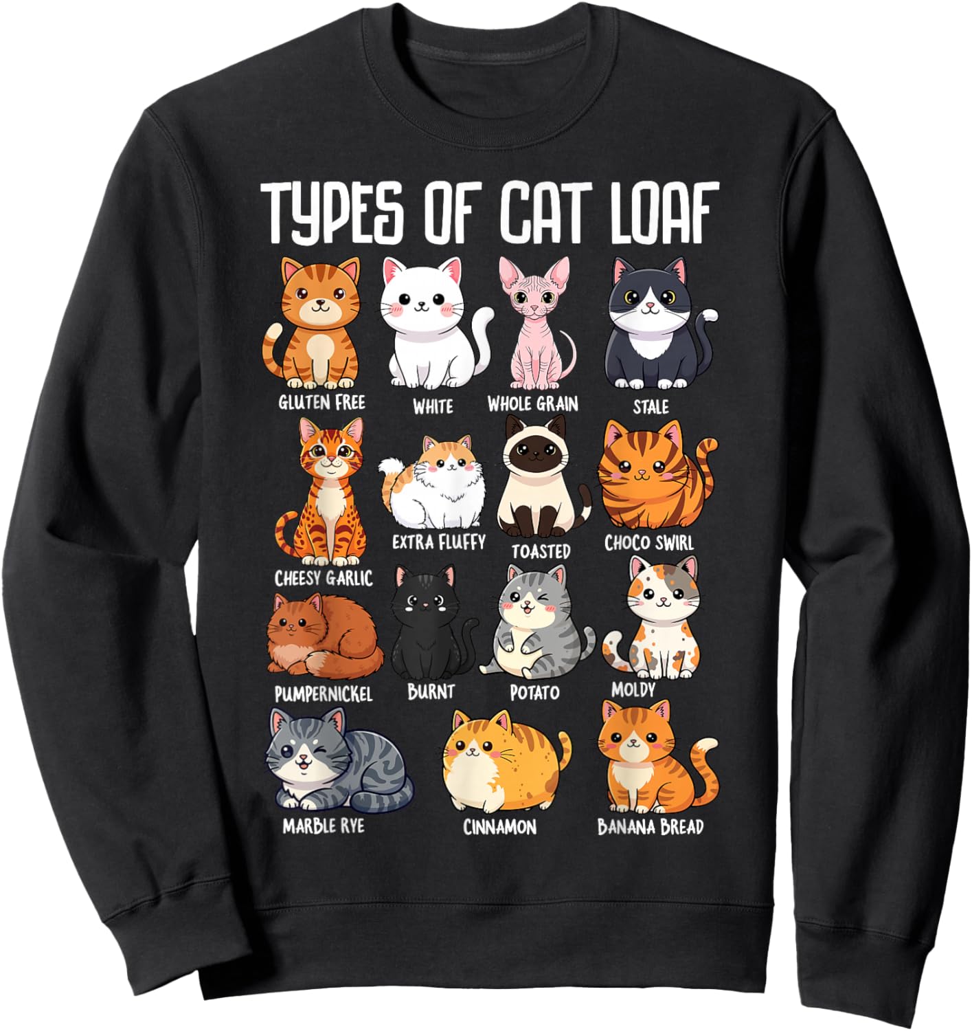Types of Cat Loaf Cats Lover Men Women Girl Kids Cute Kitten Sweatshirt - Sweatshirt | Black