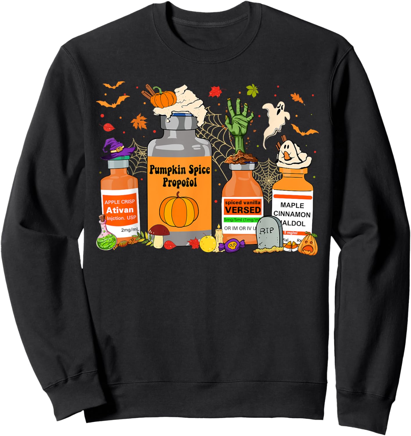 Pumpkin Spice Propofol Ativan Versed Haldol Halloween Nurse Sweatshirt - Sweatshirt | Black