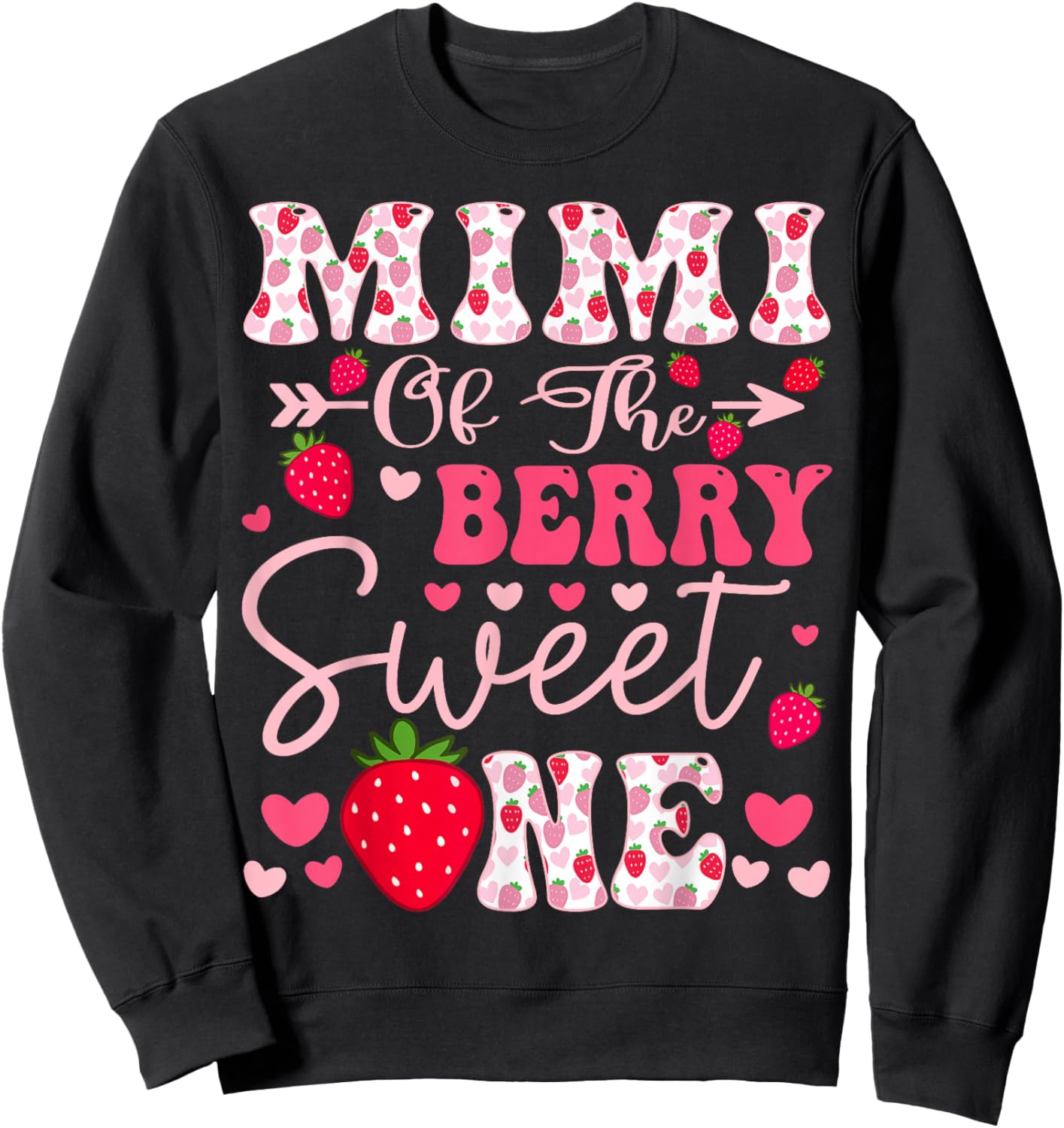 Mimi Of The Berry Sweet One Strawberry 1St Birthday Sweatshirt - Sweatshirt | Black