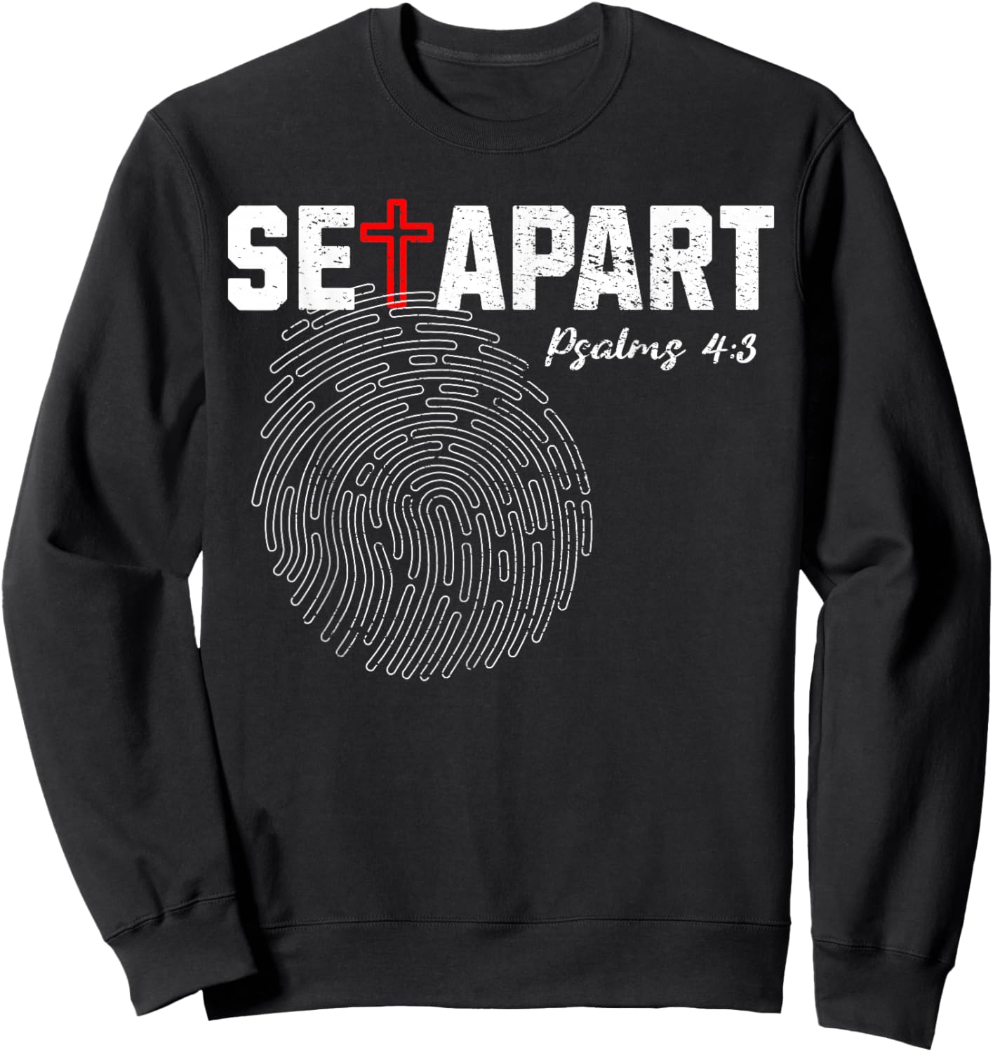 Cool Christian Set Apart Psalms 4, 3 Verse Fingerprint Jesus Sweatshirt - Sweatshirt | Black