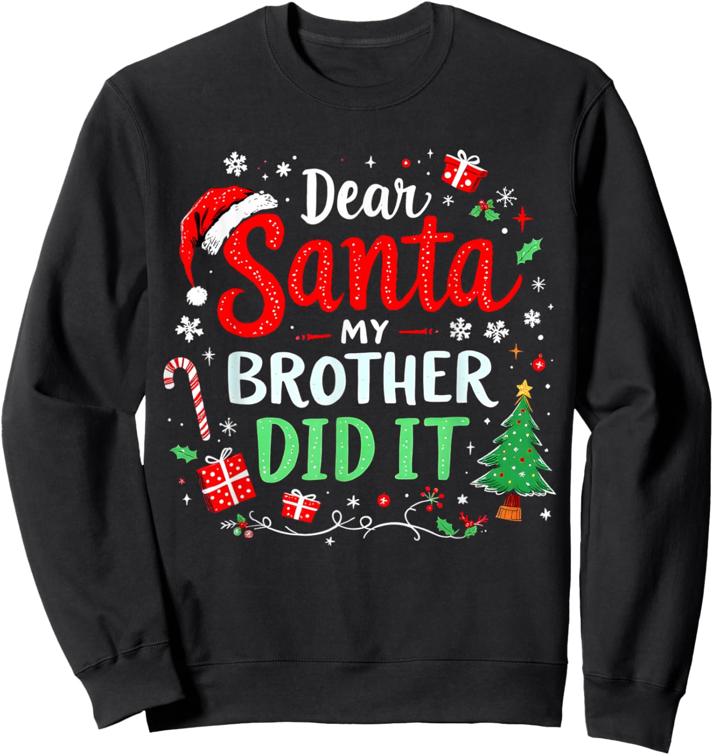Dear Santa My Brother Did It Funny Christmas Boys Girls Kids Sweatshirt - Sweatshirt | Black