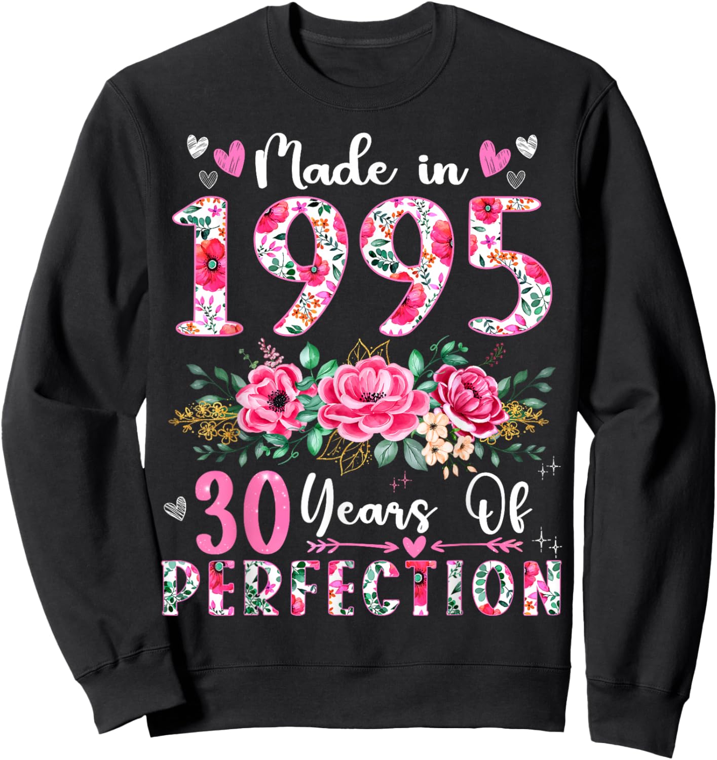 30 Year Old Made In 1995 Floral 30th Birthday Women Sweatshirt - Sweatshirt | Black
