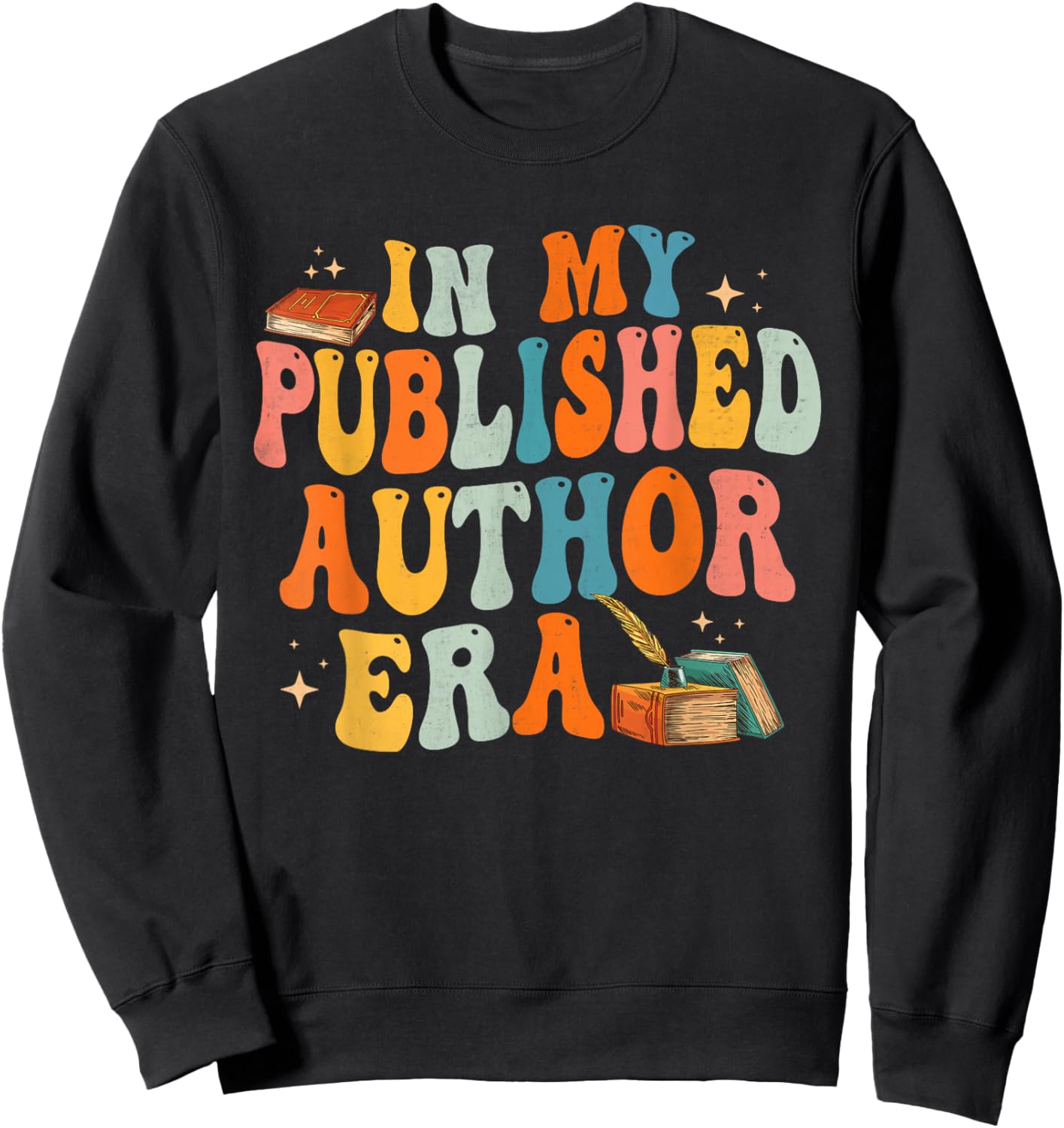 In My Published Author Era, Cute Book Lover Writer Retro Sweatshirt - Sweatshirt | Black