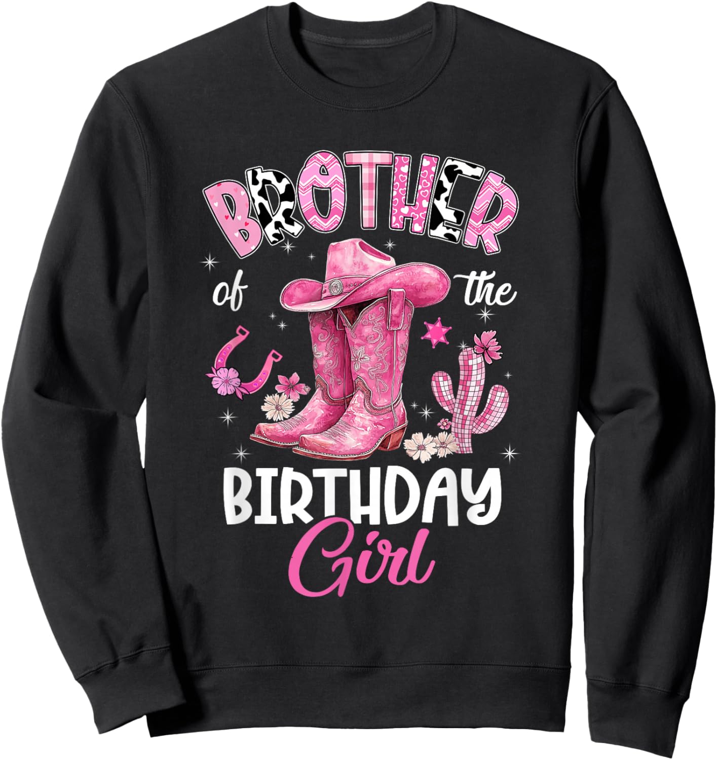 Brother of The Birthday Girl Pink Cowgirl Western Cow Girl Sweatshirt - Sweatshirt | Black