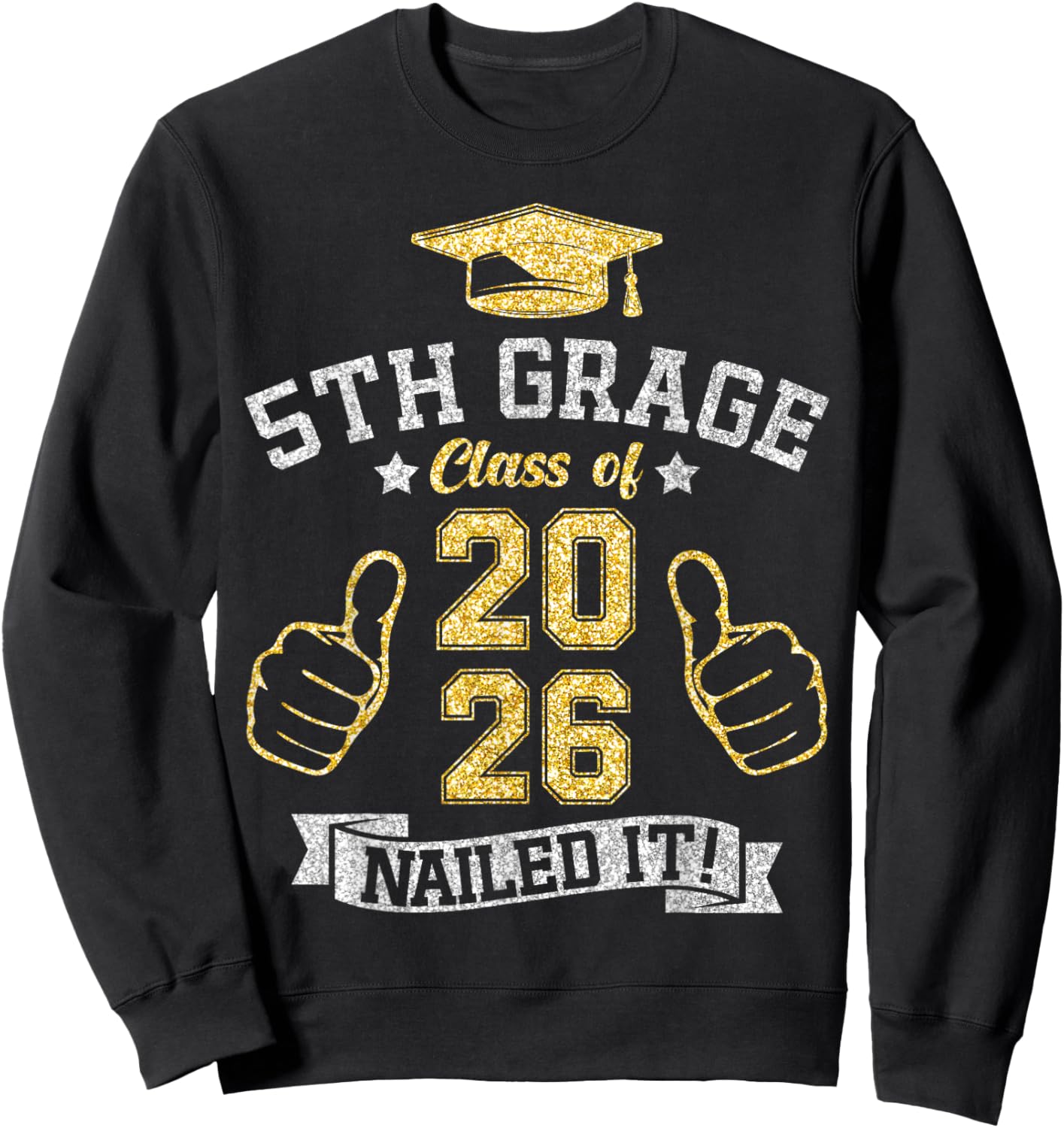 5th Grade Class of 2026 Nailed It Students Youth Graduation Sweatshirt - Sweatshirt | Black