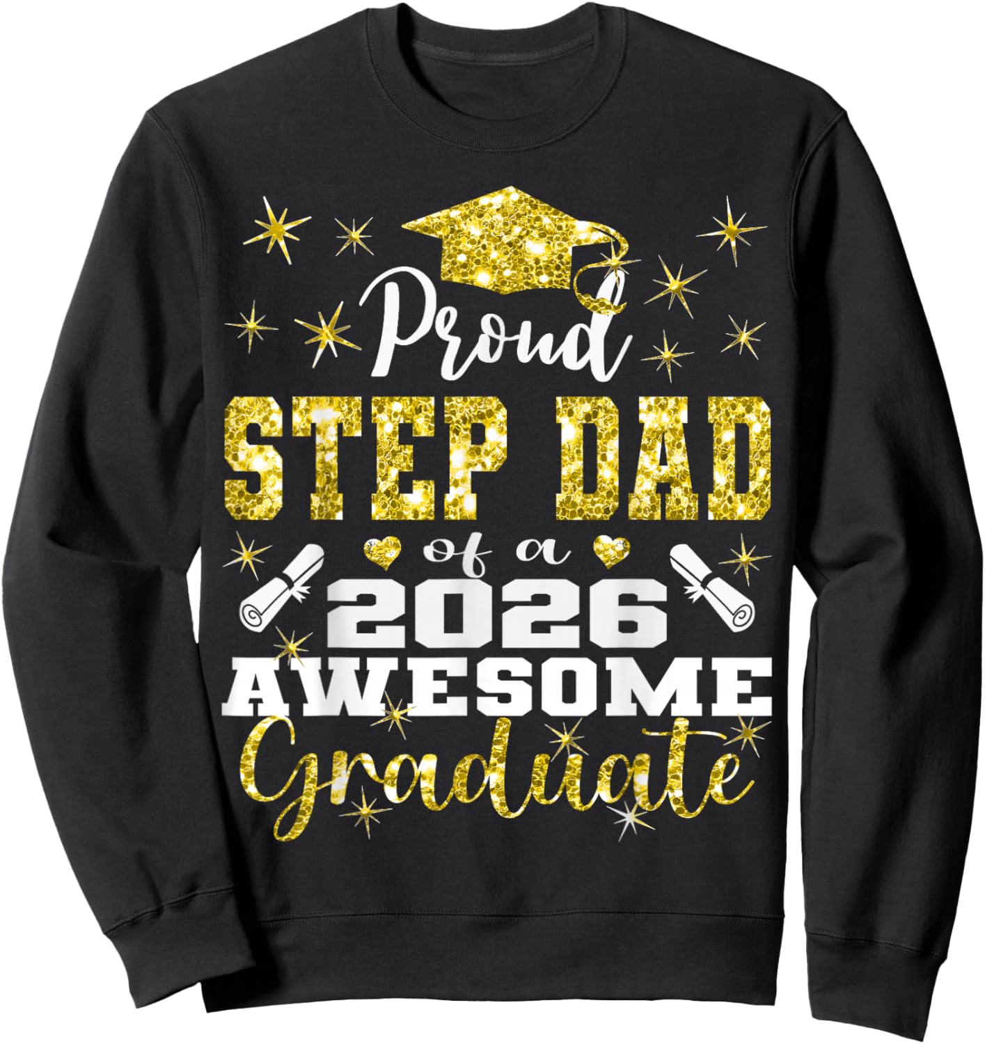 Super Proud Step Dad of 2026 Graduate Graduation Family Sweatshirt - Sweatshirt | Black