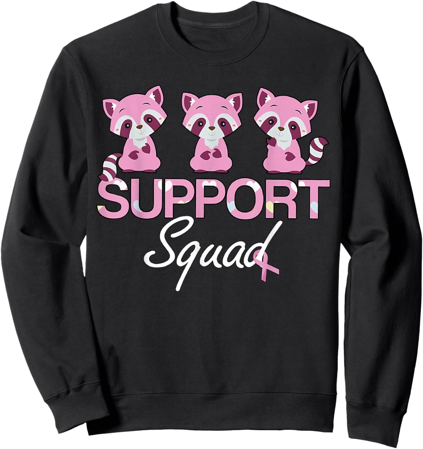 Cute Racoon Design Breast Cancer Support Pink Ribbon Sweatshirt - Sweatshirt | Black