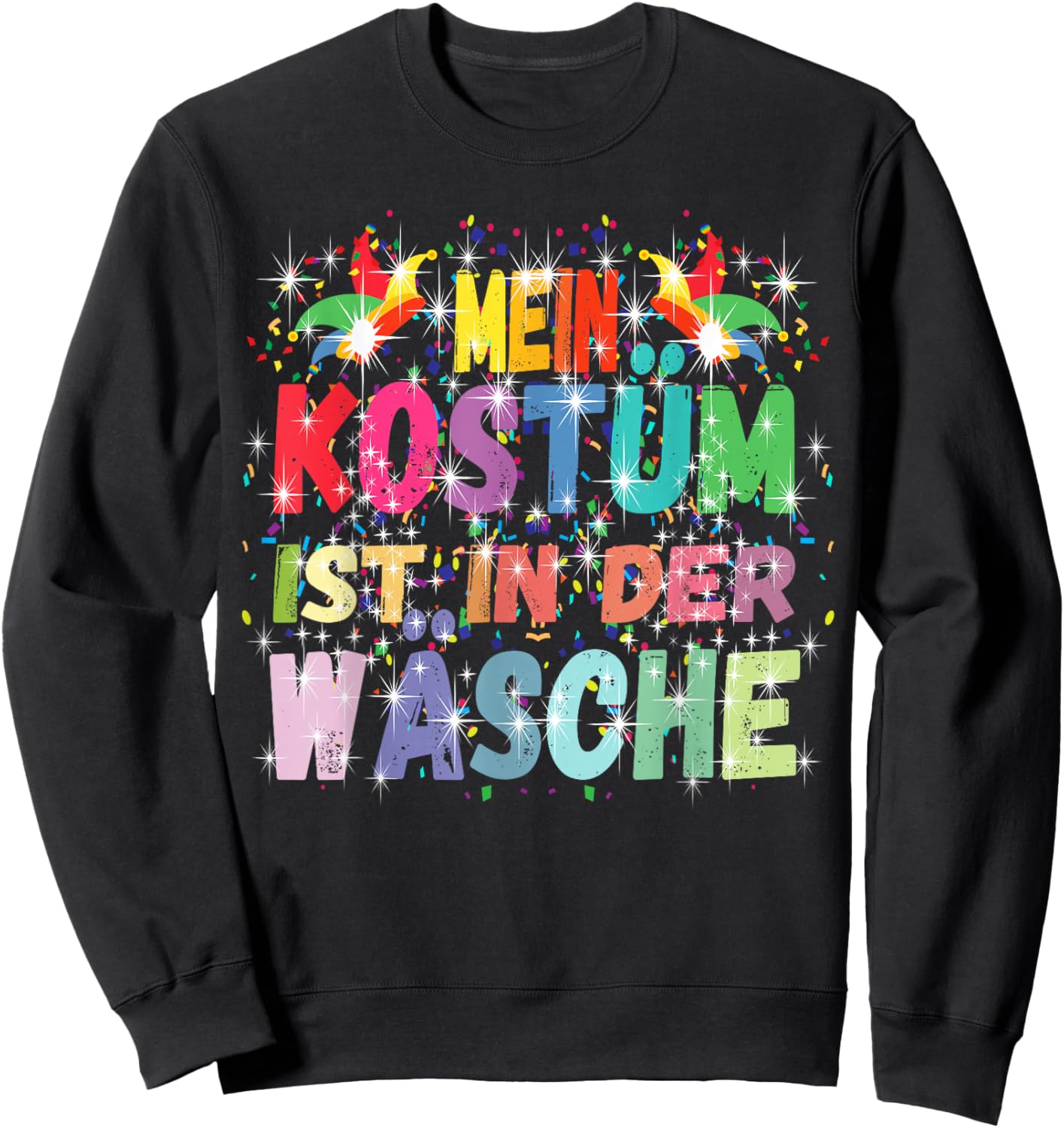Funny Wear with German Text "Kostüm ist der wäsche Top" Sweatshirt - Sweatshirt | Black