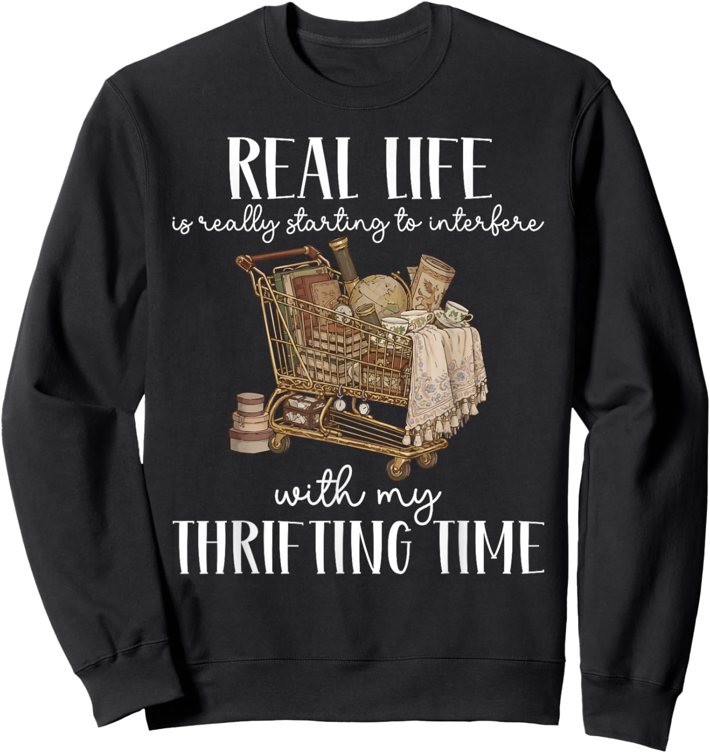 My Thrifting Time Thrift Thrifter Thrift Store Sweatshirt - Sweatshirt | Black