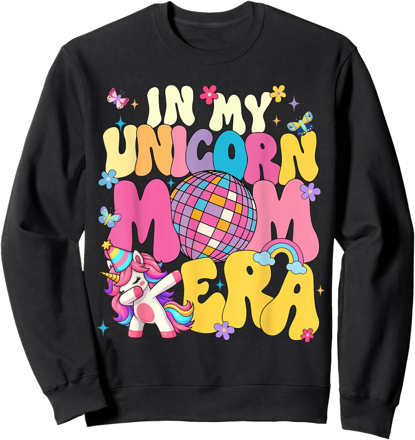 in My Unicorn Mom Era Cute Mother National Unicorn Day Sweatshirt - Sweatshirt | Black