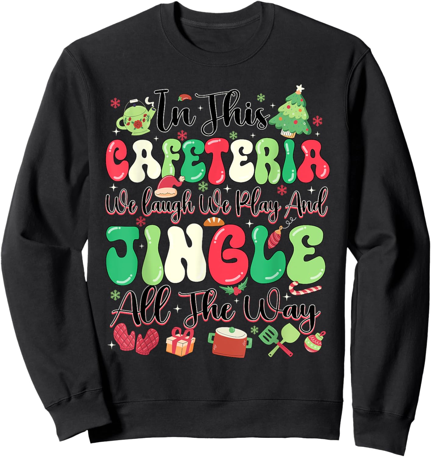 Funny Cafeteria Christmas Lunch Lady Sweatshirt - Sweatshirt | Black