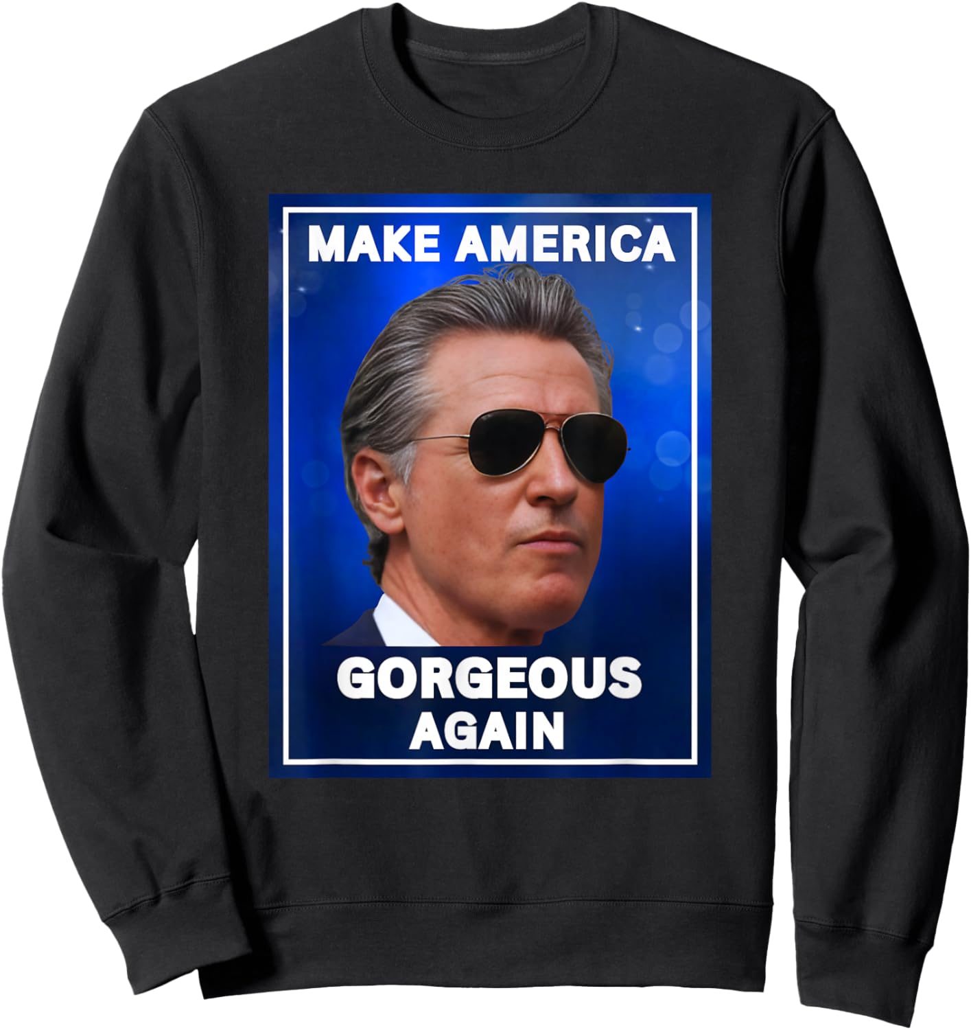 Make America Gorgeous Again, Funny Gavin Newsom Trump Meme Sweatshirt - Sweatshirt | Black