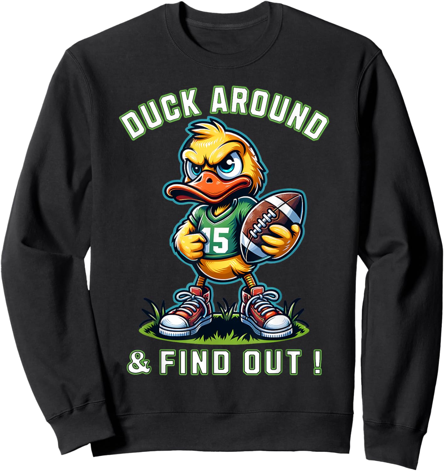 Funny Duck Around & Find Out Duck Lovers Collegiate Style Sweatshirt - Sweatshirt | Black