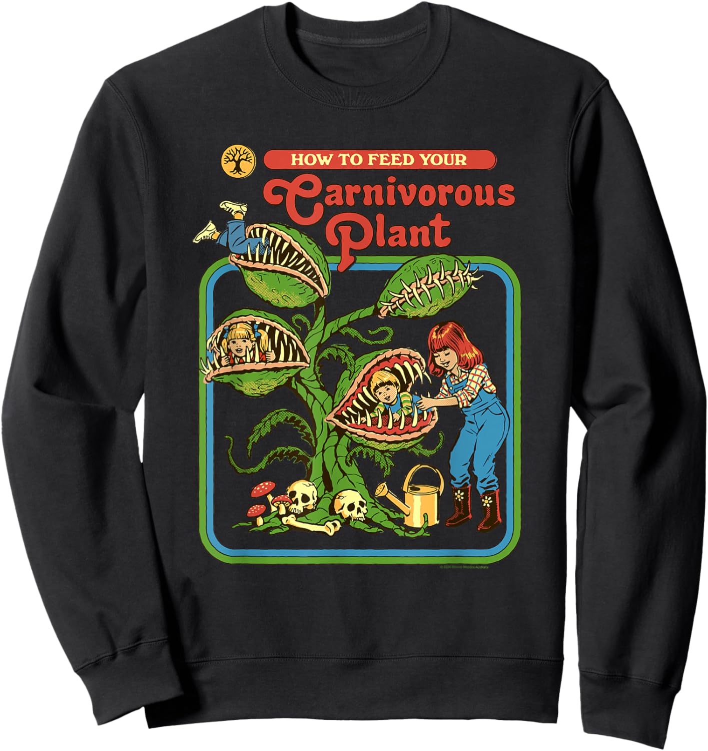 Steven Rhodes How to Feed Your Carnivorous Plant Dark Humor Sweatshirt - Sweatshirt | Black