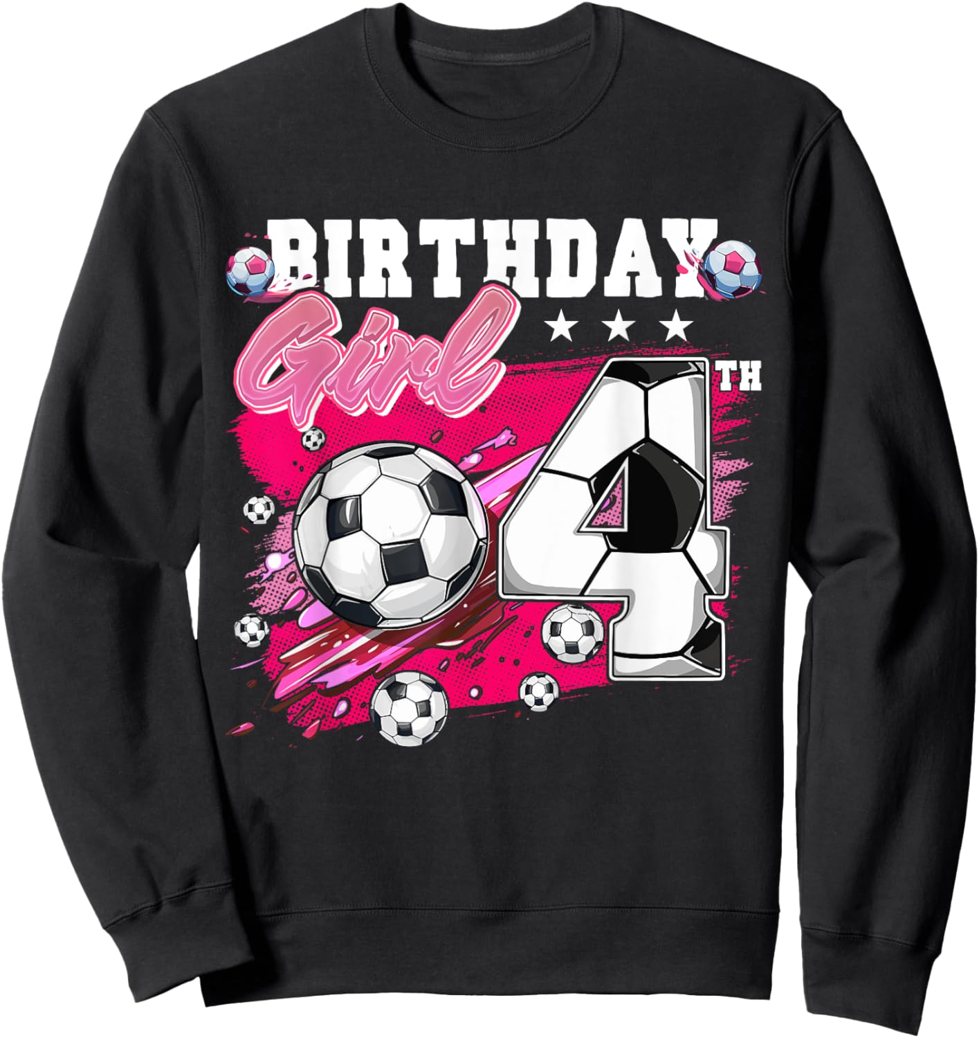 Funny Soccer Birthday 4 Year Old 4th Birthday Girl Soccer Sweatshirt - Sweatshirt | Black