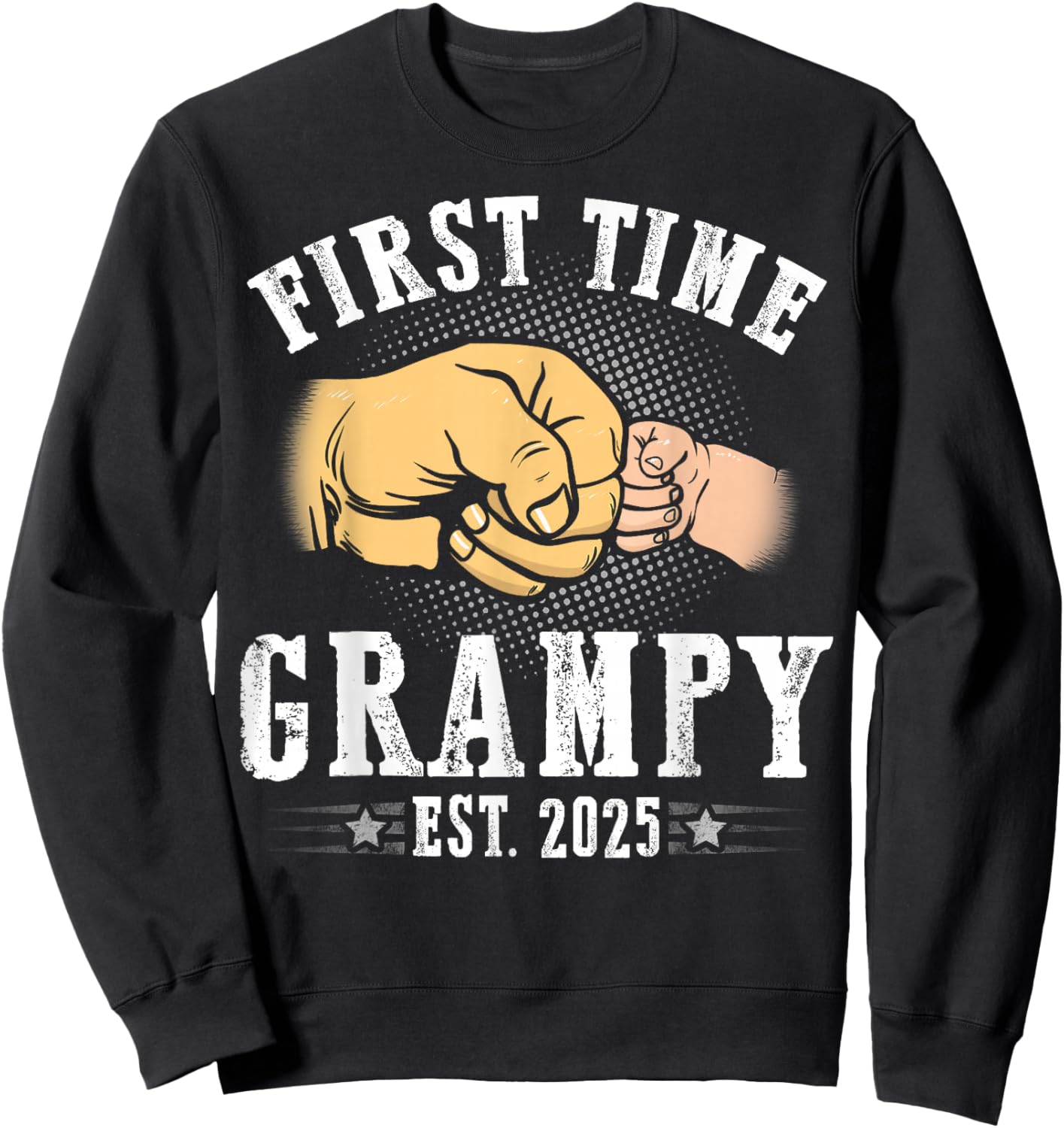 First time Grampy Est 2025 Father's Day Soon To Be Grampy Sweatshirt - Sweatshirt | Black