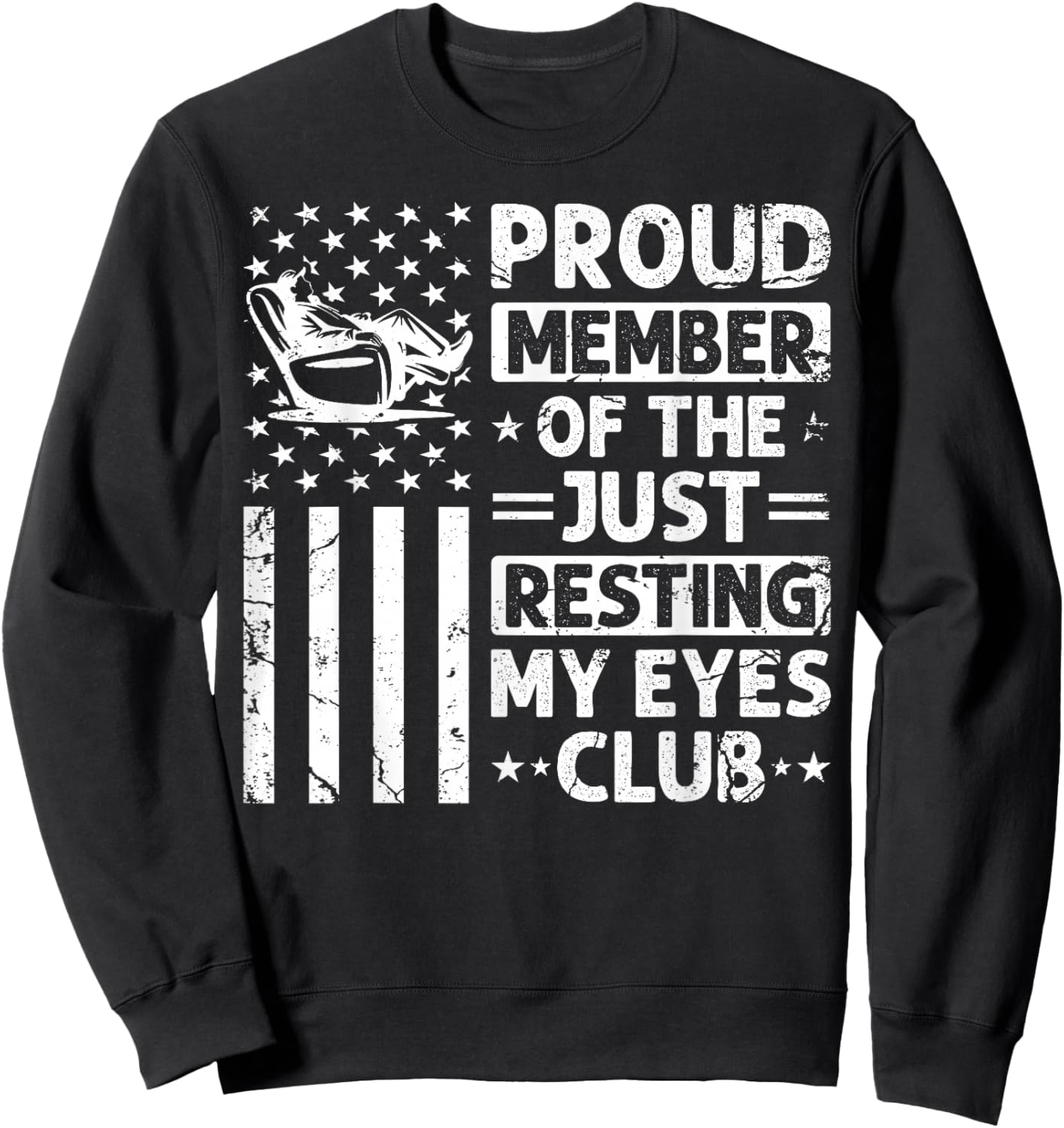Proud Member of The Just Resting My Eyes Club Father's Day Sweatshirt - Sweatshirt | Black