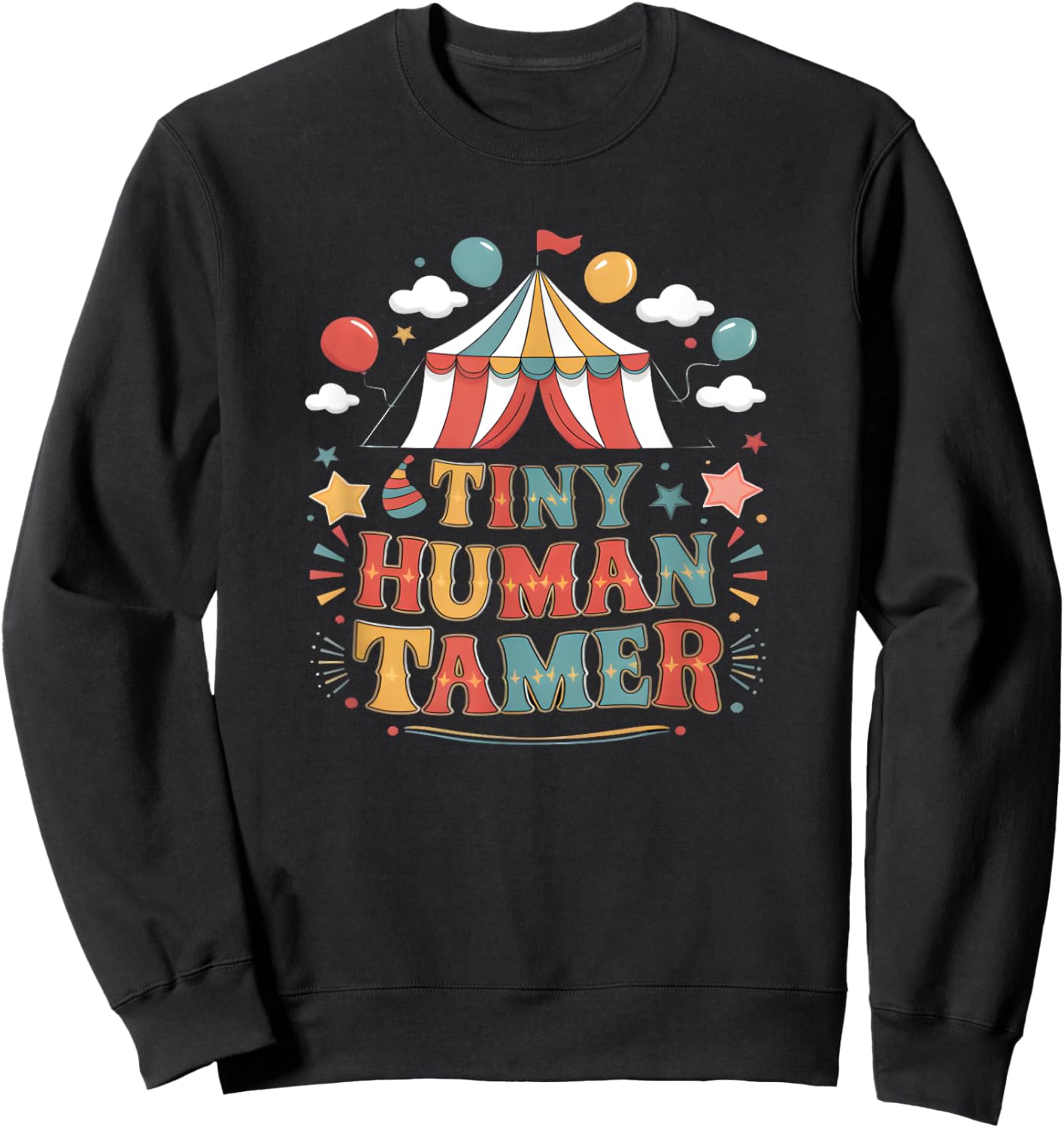 Tiny Human Tamer Circus Carneval Staff Sweatshirt - Sweatshirt | Black