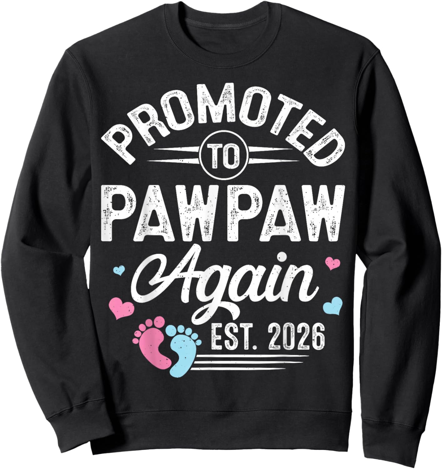 Promoted to Pawpaw Again Est 2026 Baby Gender Reveal Sweatshirt - Sweatshirt | Black