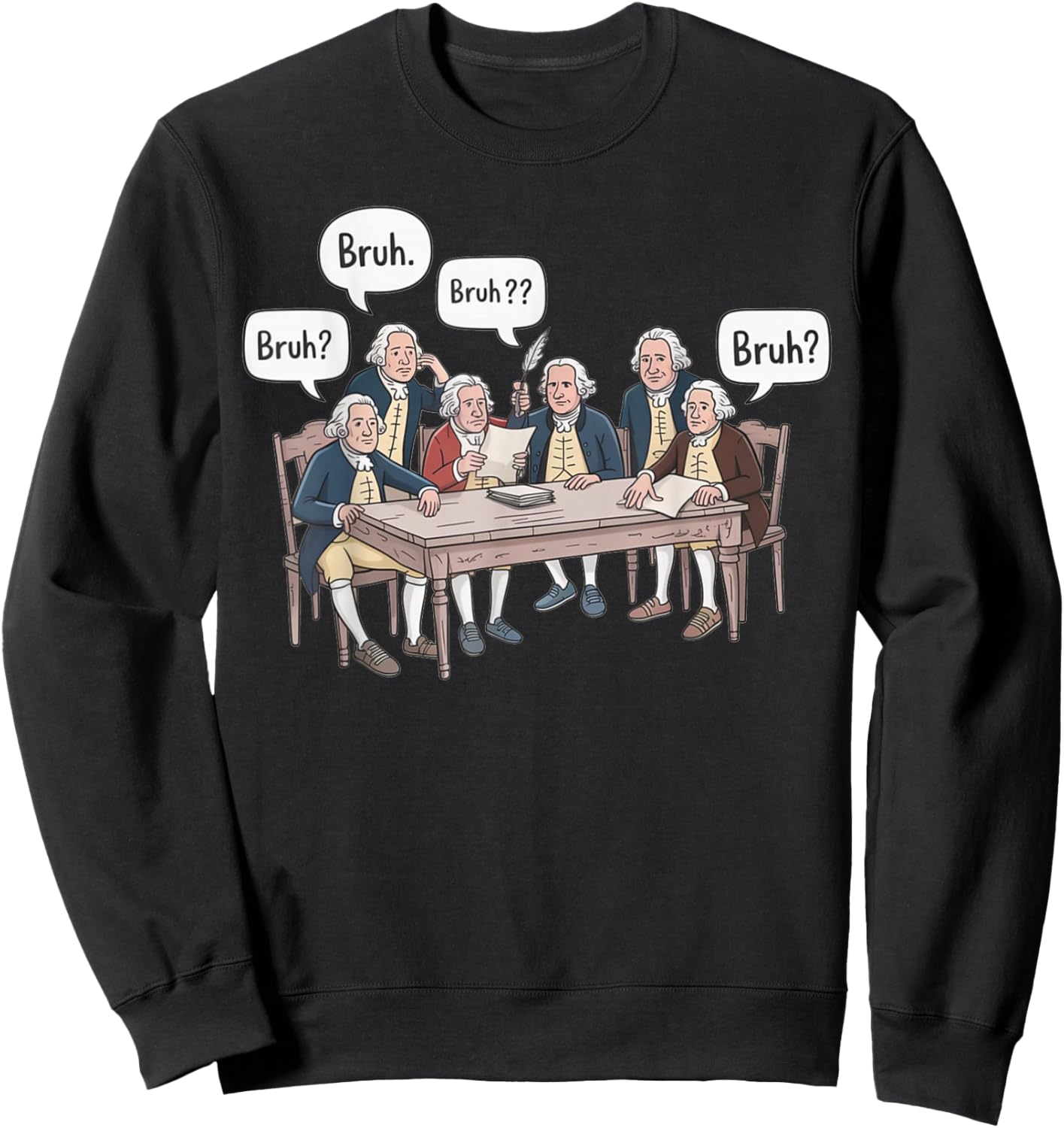 Funny History Teacher Founding Fathers Historical Humor Sweatshirt - Sweatshirt | Black