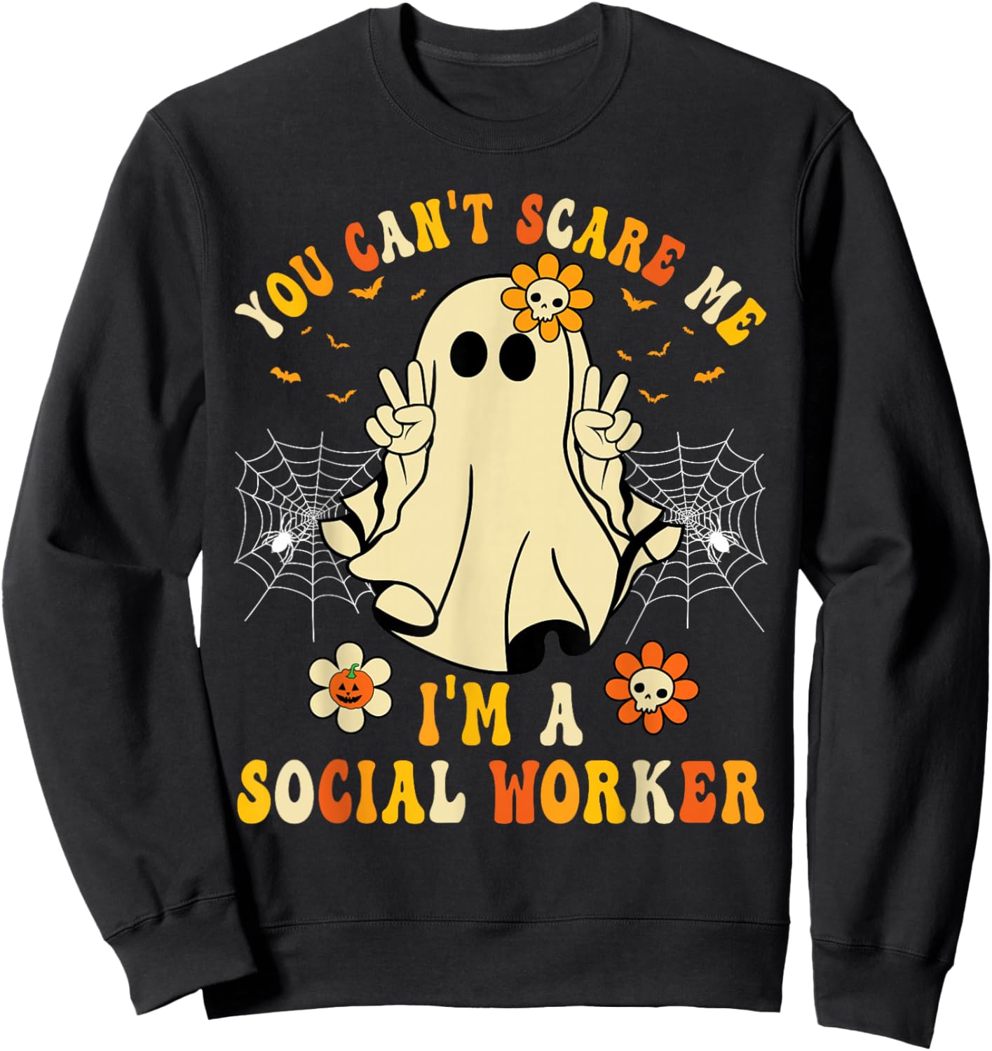 You Can't Scare Me I'm a School Social Worker Halloween Sweatshirt - Sweatshirt | Black