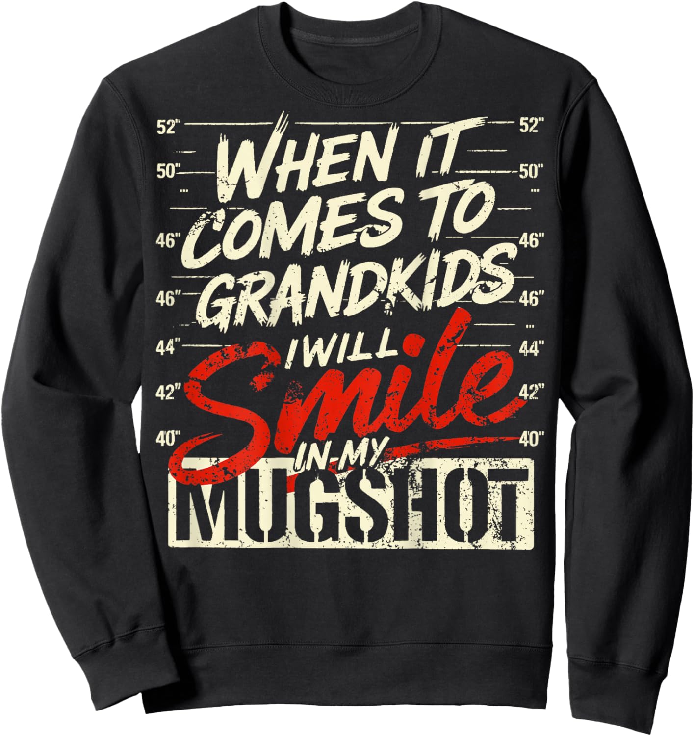 (ON Back) When It Comes to My Grandkids I Will Smile Sweatshirt - Sweatshirt | Black