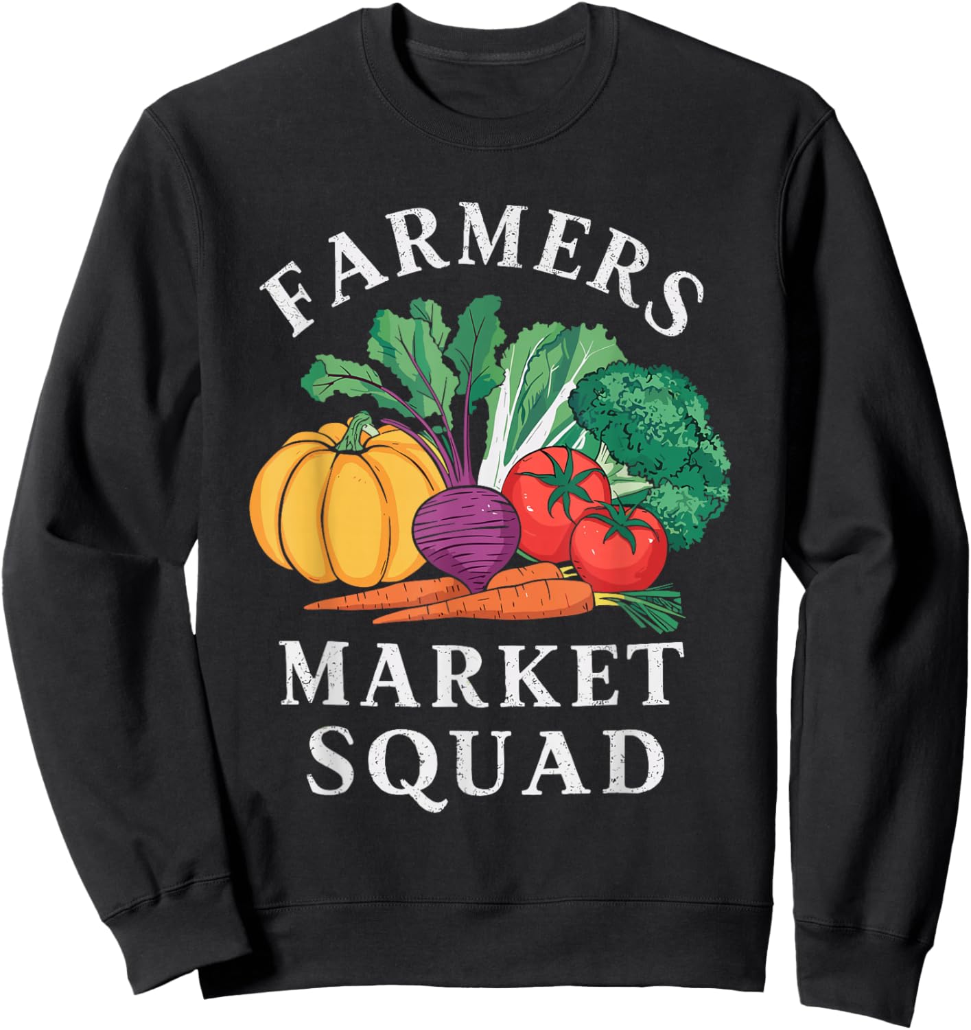 Farmers Market Farmer Agriculture Farming Food Vegetables Sweatshirt - Sweatshirt | Black