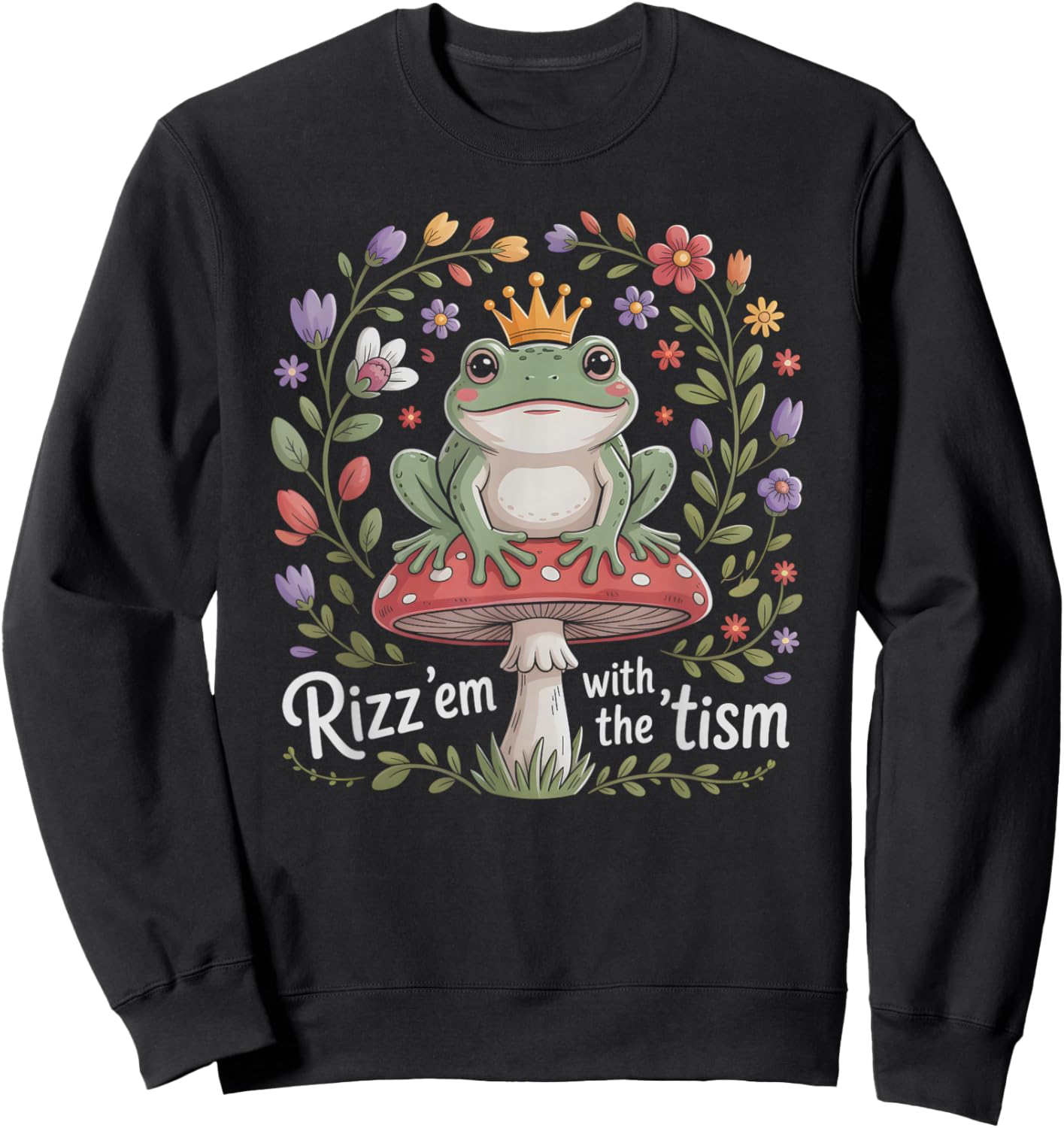 Charming RIZZ 'EM with TISM Frog Prince Autism Dad Mom Sweatshirt - Sweatshirt | Black