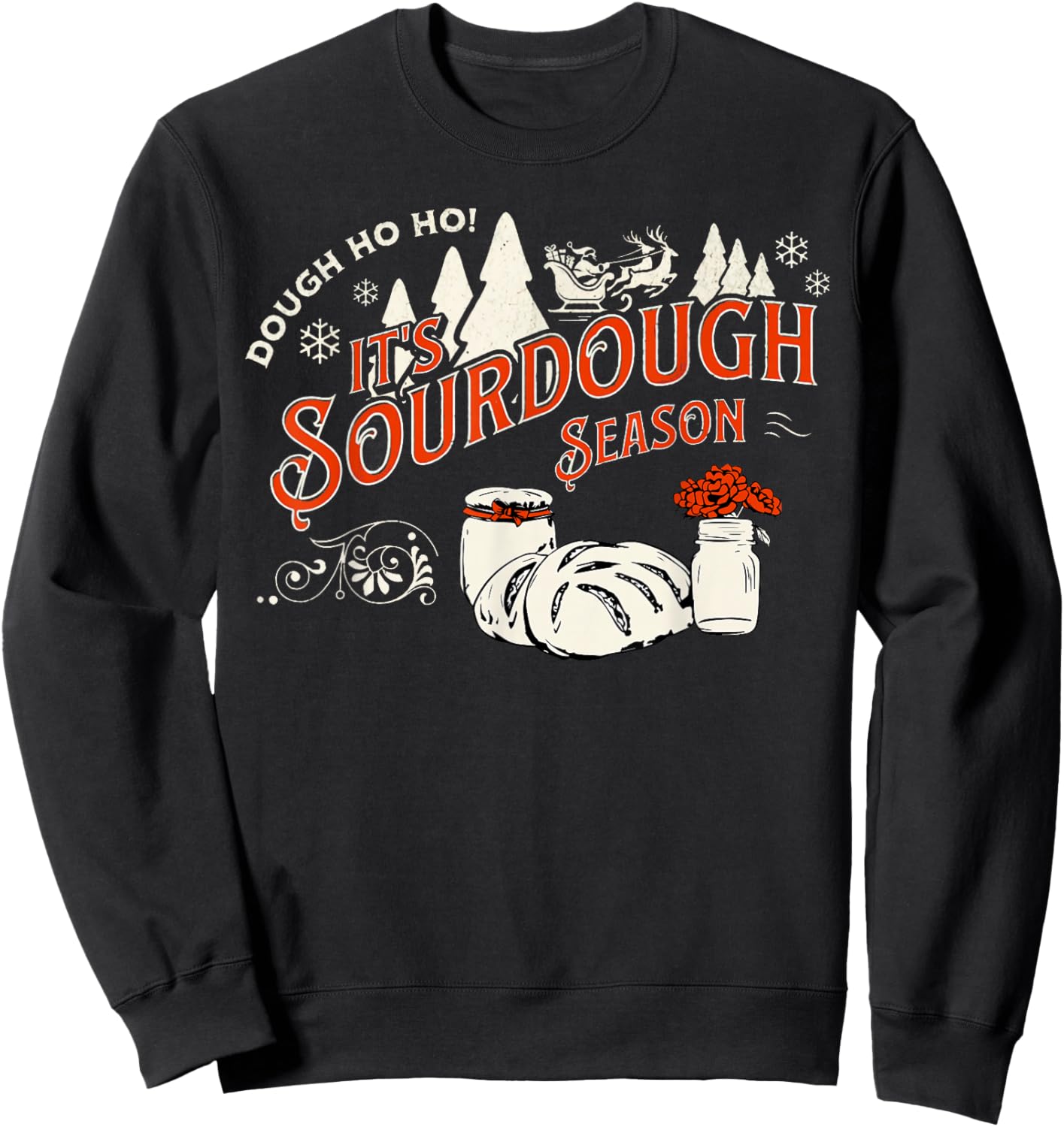 Vintage It's Sourdough Season Christmas Dough Homemade Baker Sweatshirt - Sweatshirt | Black