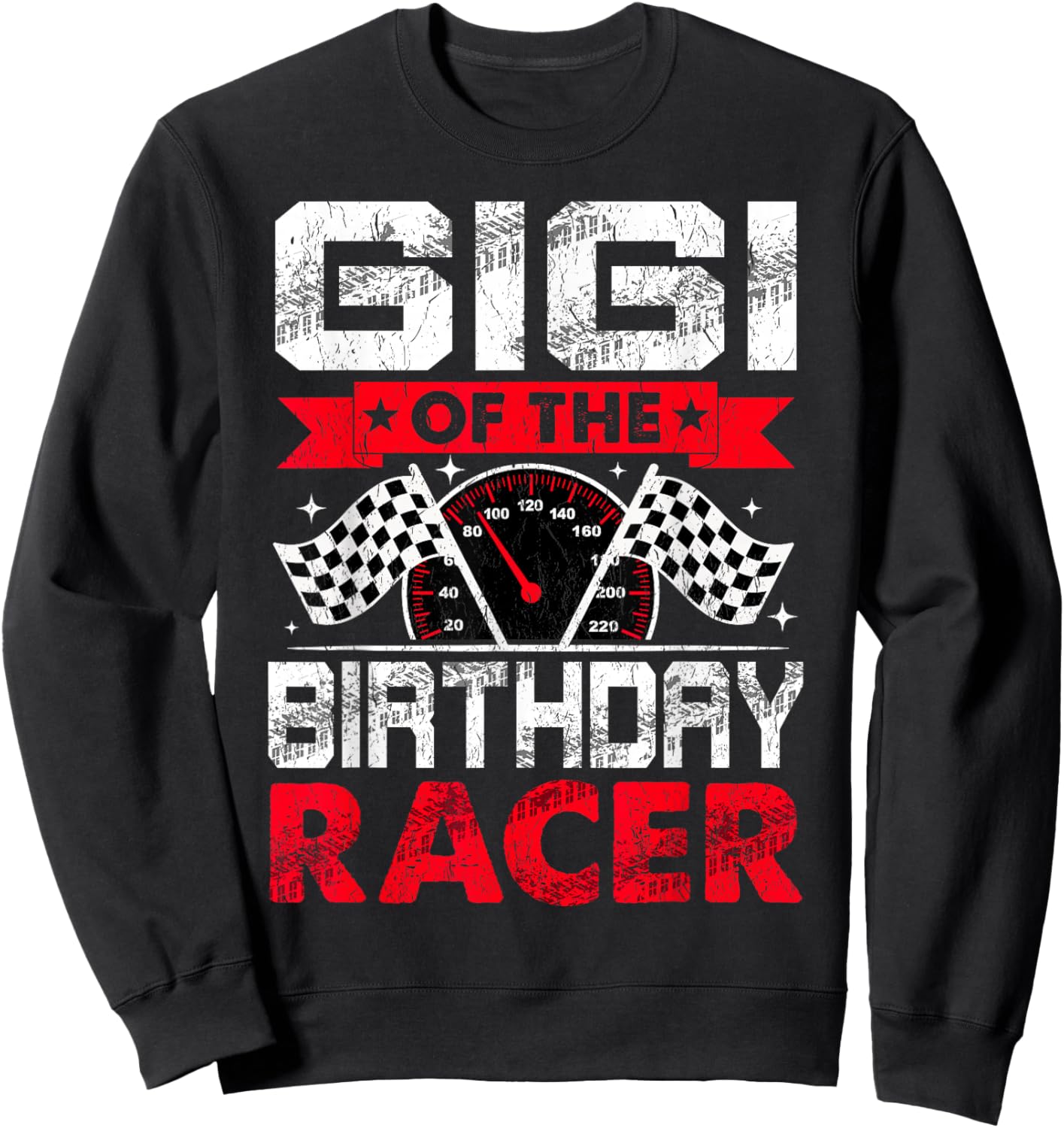 Gigi of The Birthday Racer Bday Racing Car Family Sweatshirt - Sweatshirt | Black