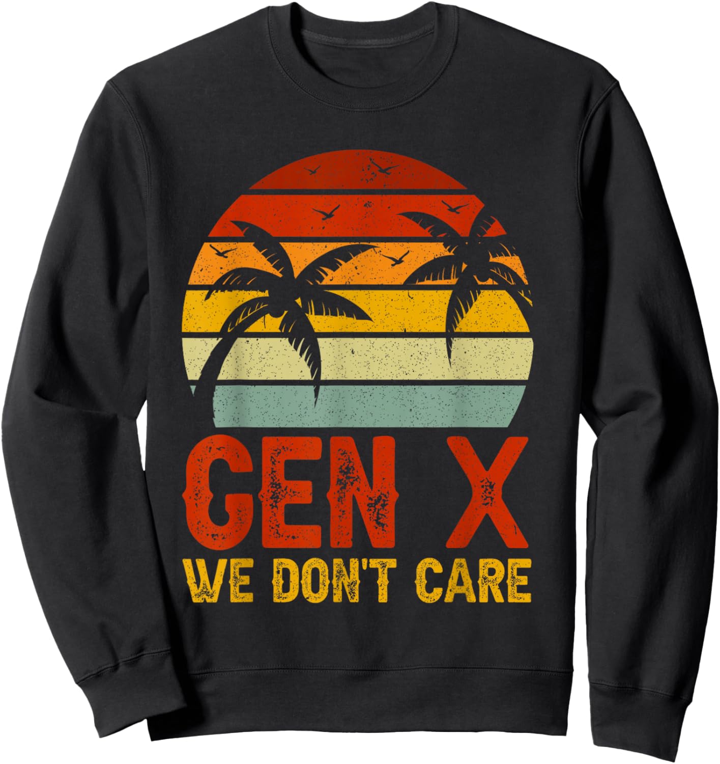 We Don't Care Retro GenX Sweatshirt - Sweatshirt | Black